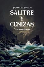 SALITRE Y CENIZAS ( CORONONA DEL ORACULO book
