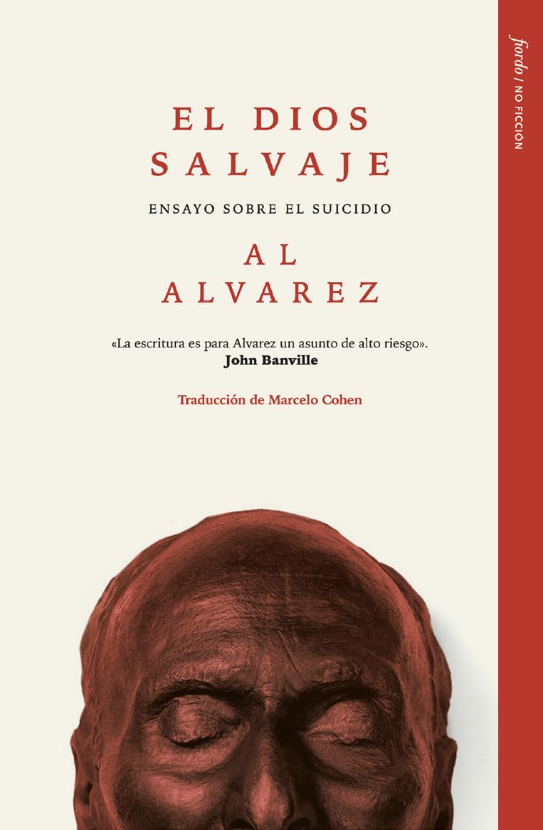 El Dios Salvaje: Ensayo sobre el suicidio (No ficción, Band 1) Essays & Short Stories