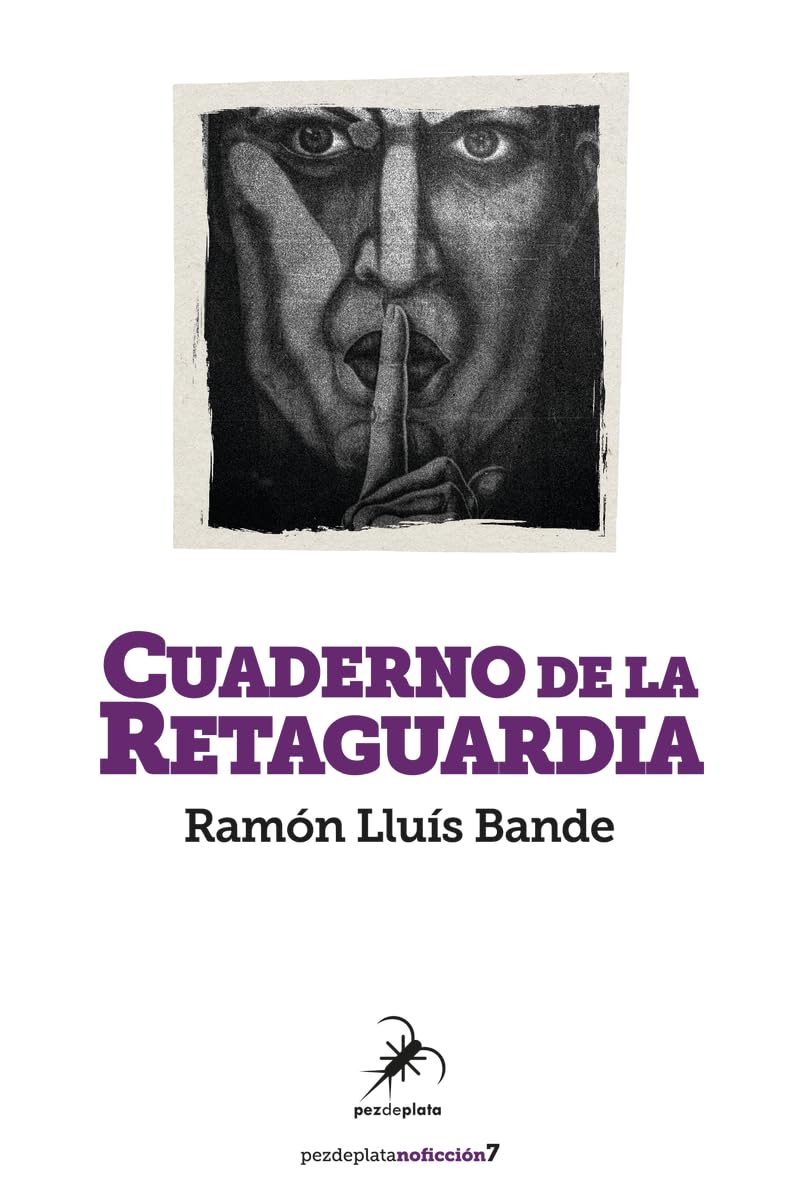 CUADERNO DE LA RETAGUARDIA (Pez de Plata No Ficción, Band 7) Books