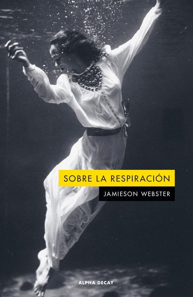 SOBRE LA RESPIRACION (Alpha Decay, Band 179) Essays & Short Stories