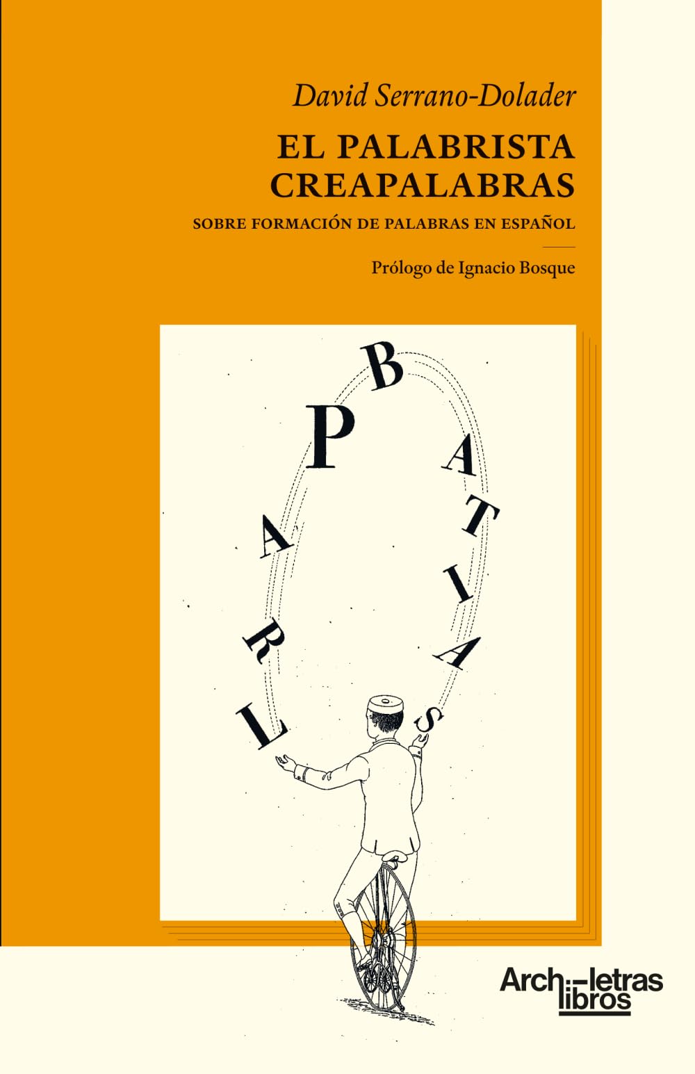El palabrista creapalabras: Sobre formación de palabras en español (Lingüística, Band 2) Social Sciences