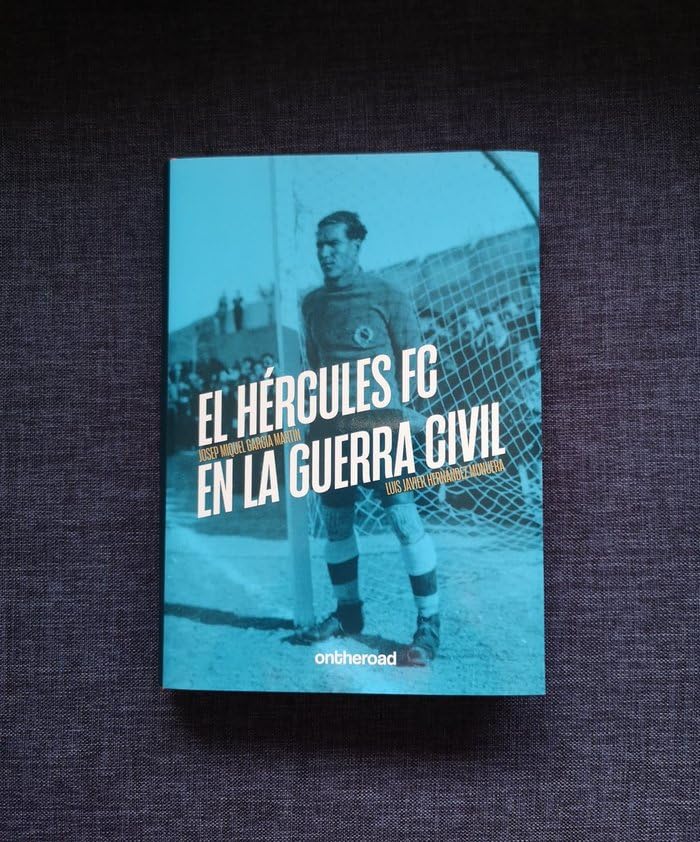 El Hércules FC en la Guerra Civil Politics & History