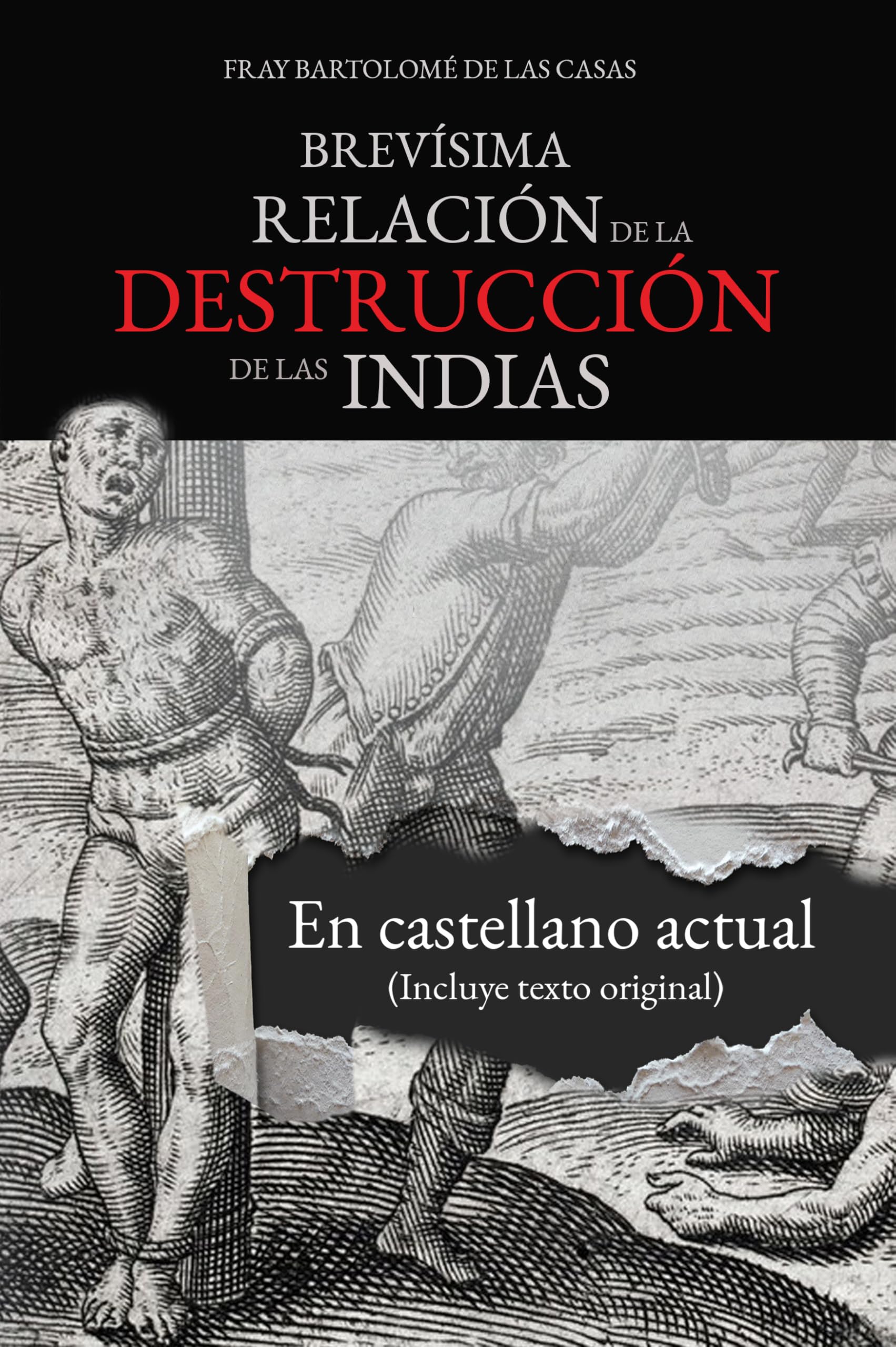 Brevísima relación de la destrucción de las Indias: En castellano actual Books