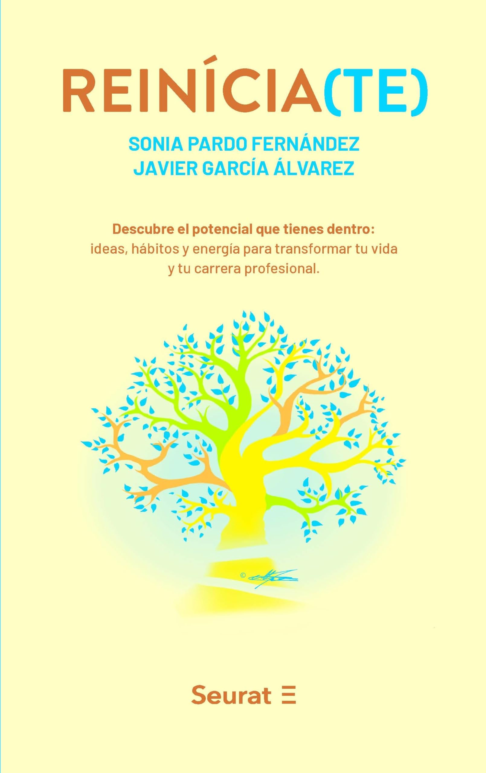 REINÍCIA(TE): Descubre el potencial que tienes dentro: ideas, hábitos y energía para transformar tu vida y tu carrera profesional Business, Finance & Career