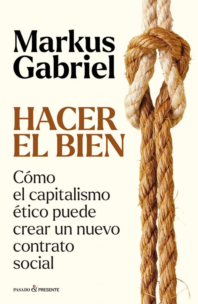 HACER EL BIEN: Cómo el capitalismo ético puede crear un nuevo contrato social book