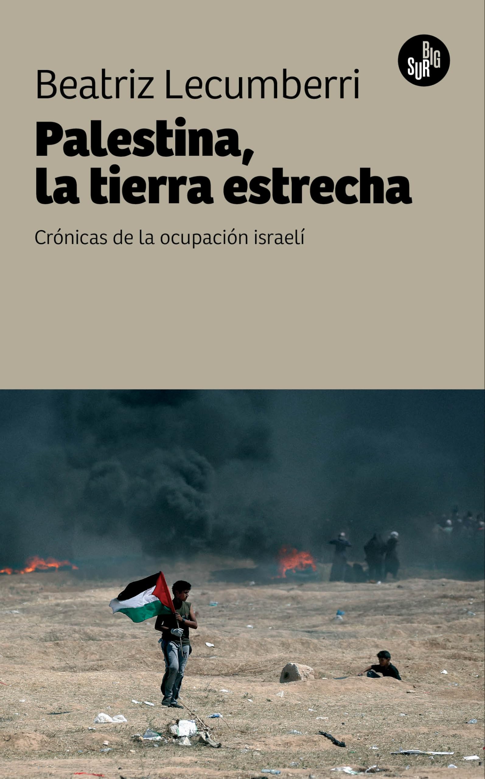 Palestina, la tierra estrecha: Crónicas de la ocupación israelí book