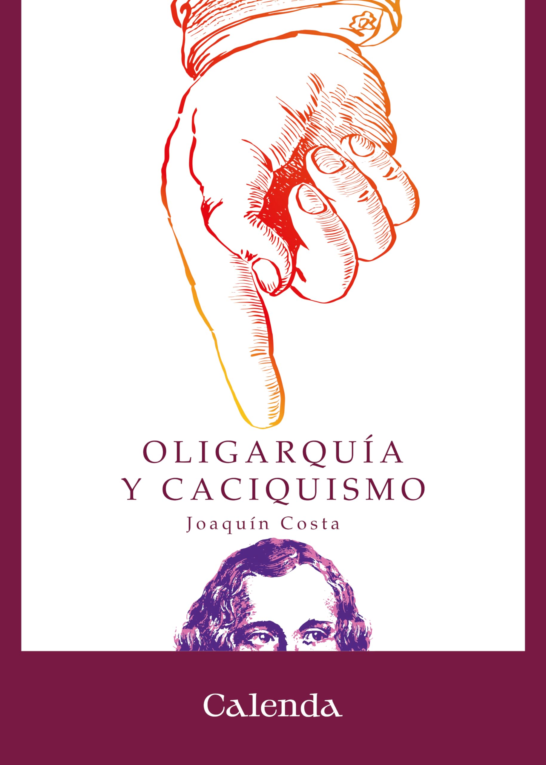 Oligarquía y caciquismo: Como la forma actual de gobierno en España: urgencia y modo de cambiarla book
