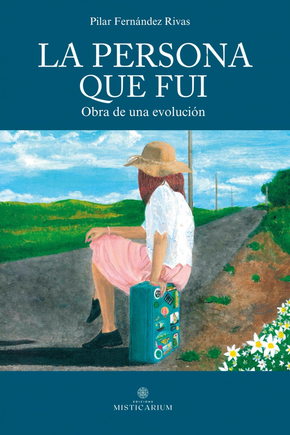 LA PERSONA QUE FUI: Obra de una evolución Contemporary literature
