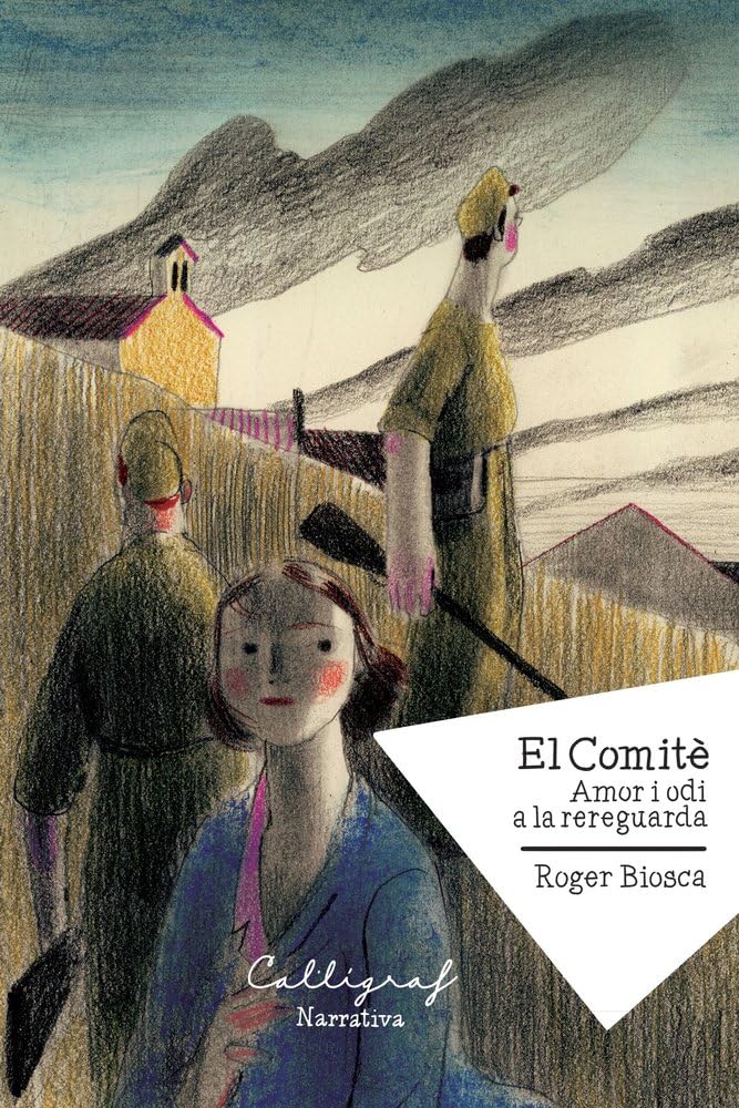 El Comitè: Amor i odi a la rereguarda (Biblioteca Literària, Band 61) Books