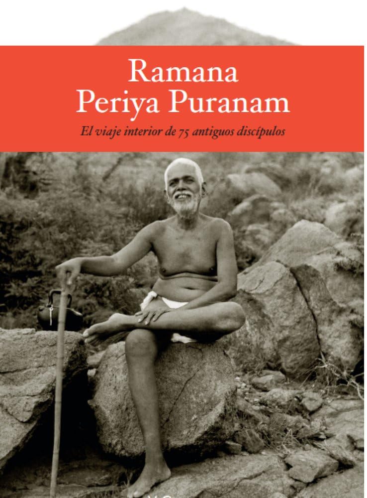 Ramana Periya Puranam: El viaje interior de 75 antiguos devotos de Sri Ramana Maharshi Philosophy