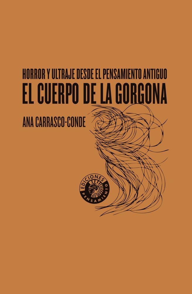 Horror y ultraje en el pensamiento antiguo. El cuerpo de la gorgona book