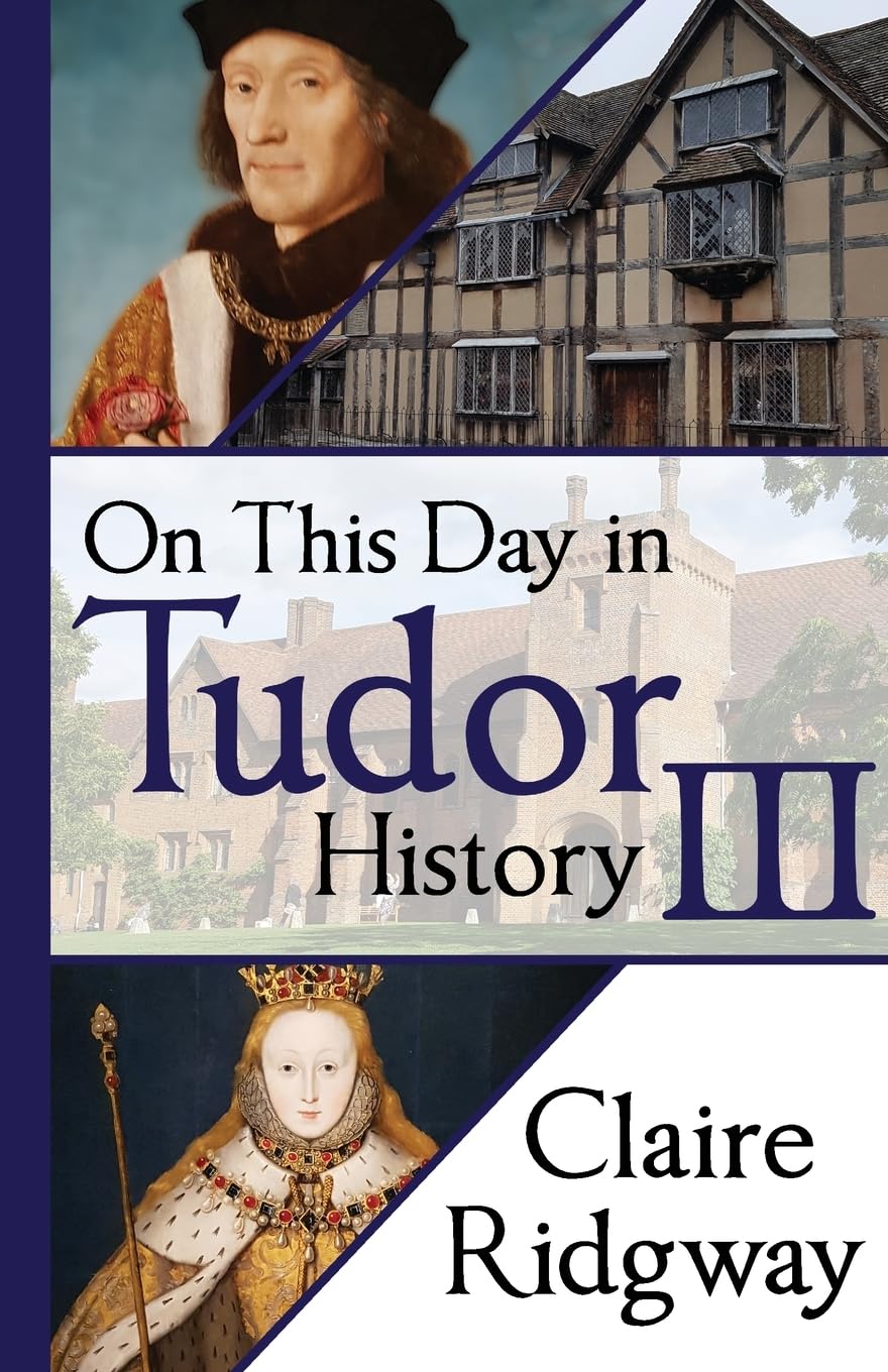 On This Day in Tudor History III Books