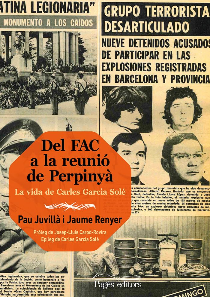 Del FAC a la reunió de Perpinyà: La vida de Carles Garcia Solé book