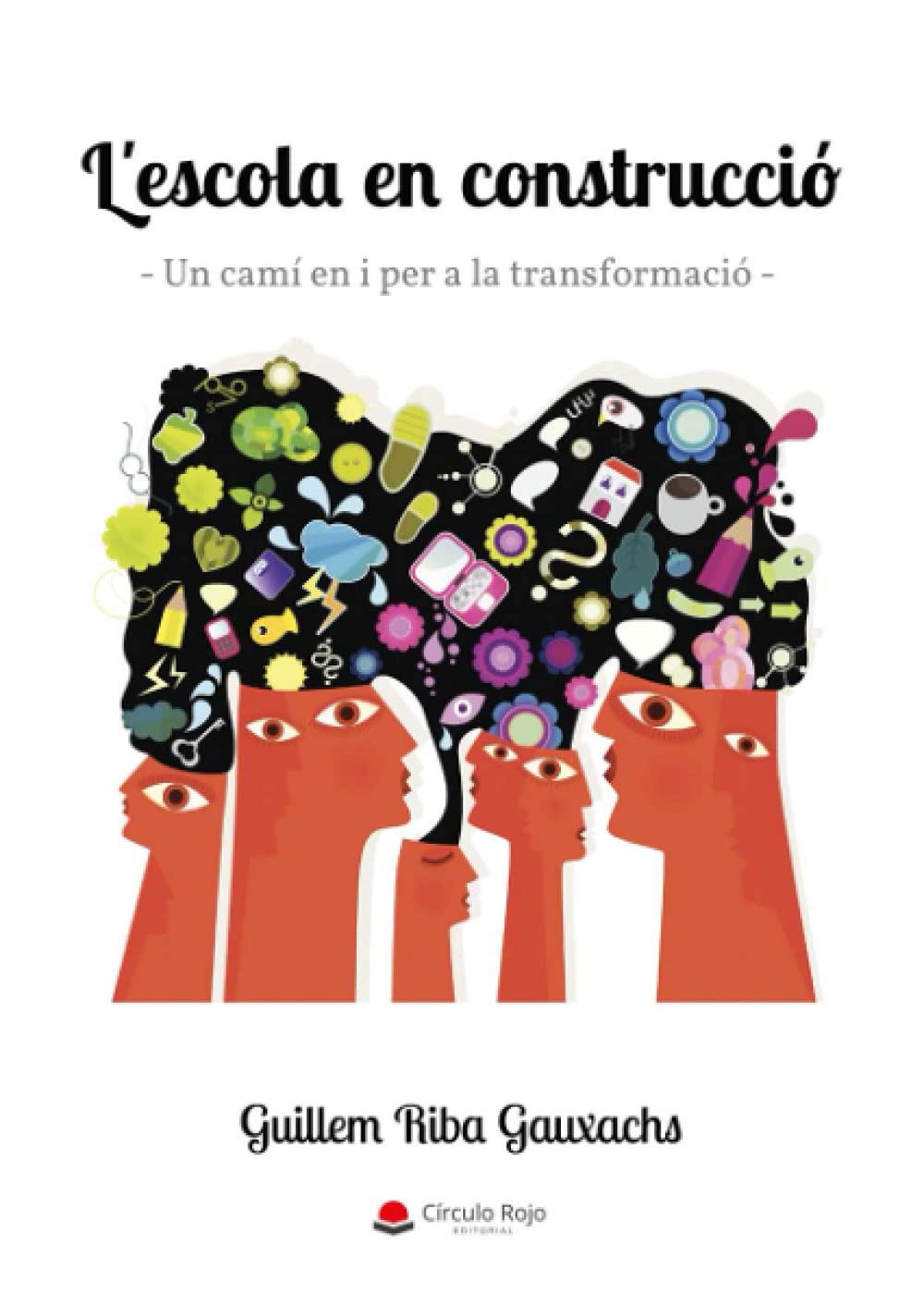 L'escola en construcció: Un camí en i per a la transformació book