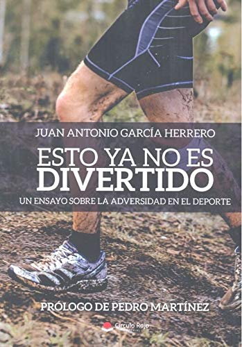 Esto ya no es divertido. Un ensayo sobre la adversidad en el deporte book