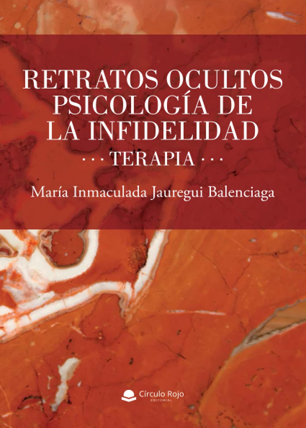 Retratos Ocultos. Psicología De La Infidelidad. Terapia Psychology