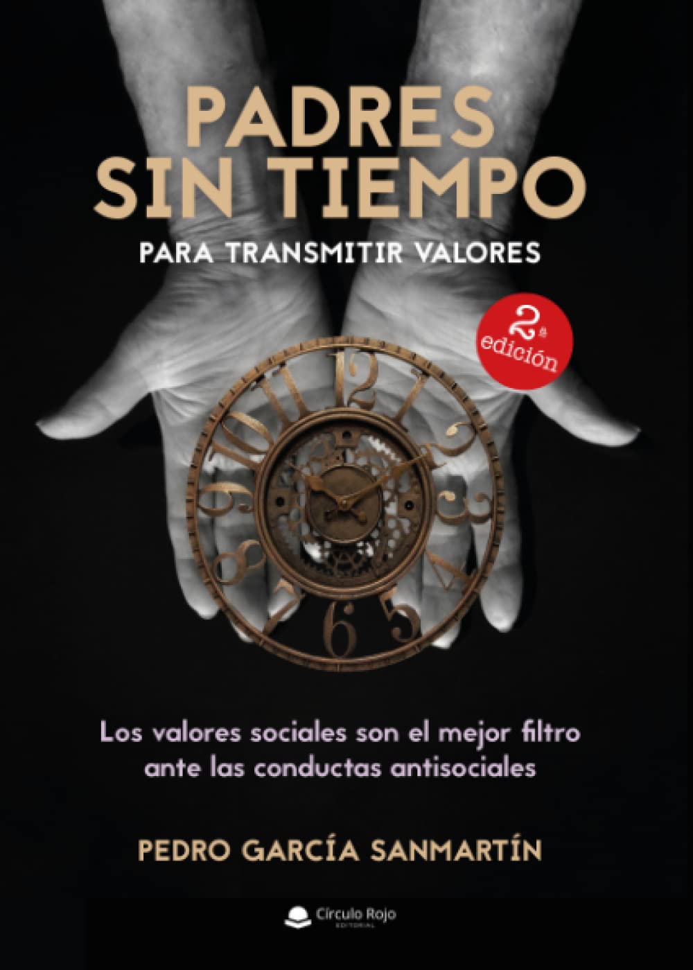 Padres sin tiempo para transmitir valores: Los valores sociales son el mejor filtro ante las conductas antisociales book