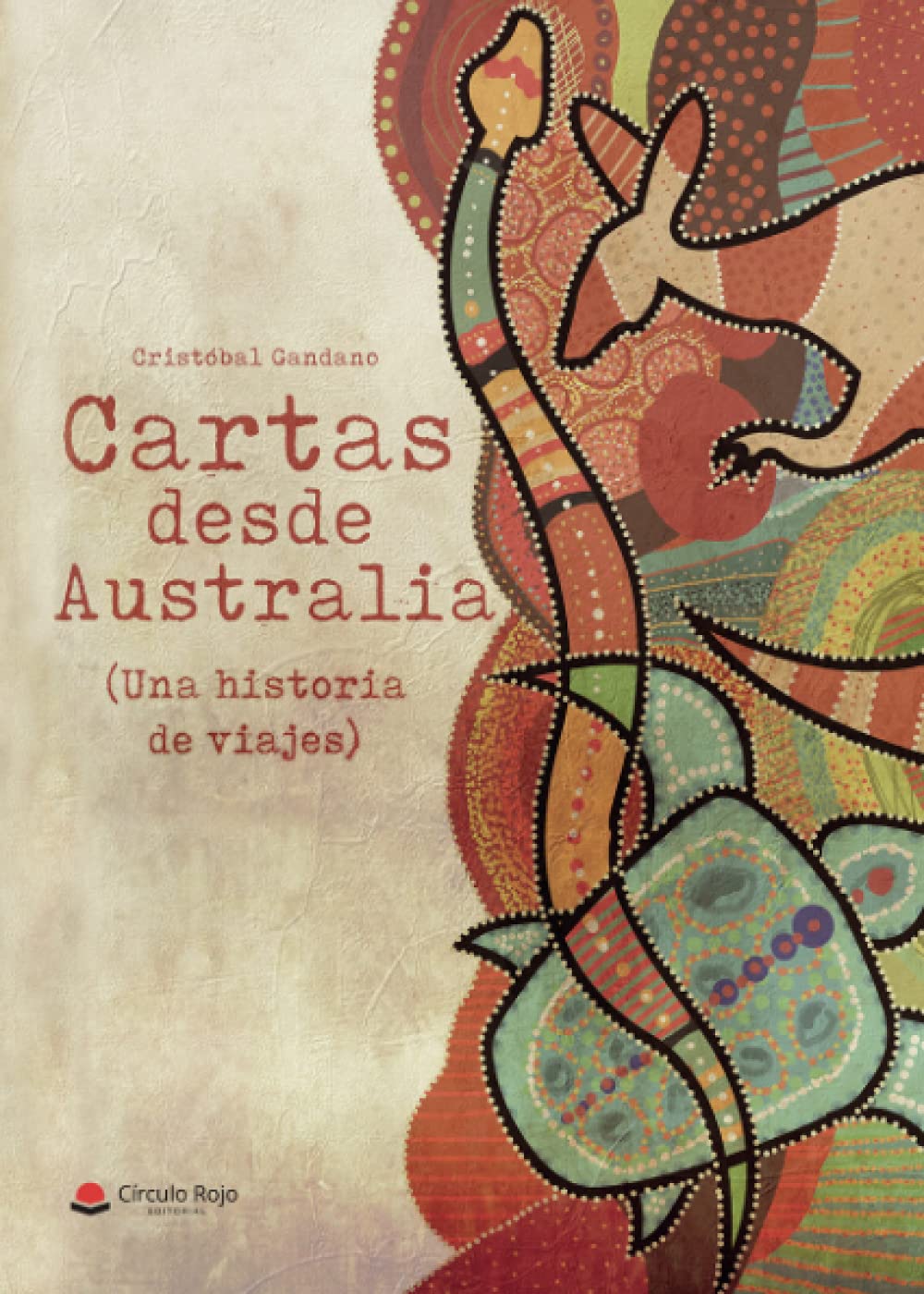 Cartas desde Australia (Una historia de viajes) Travel