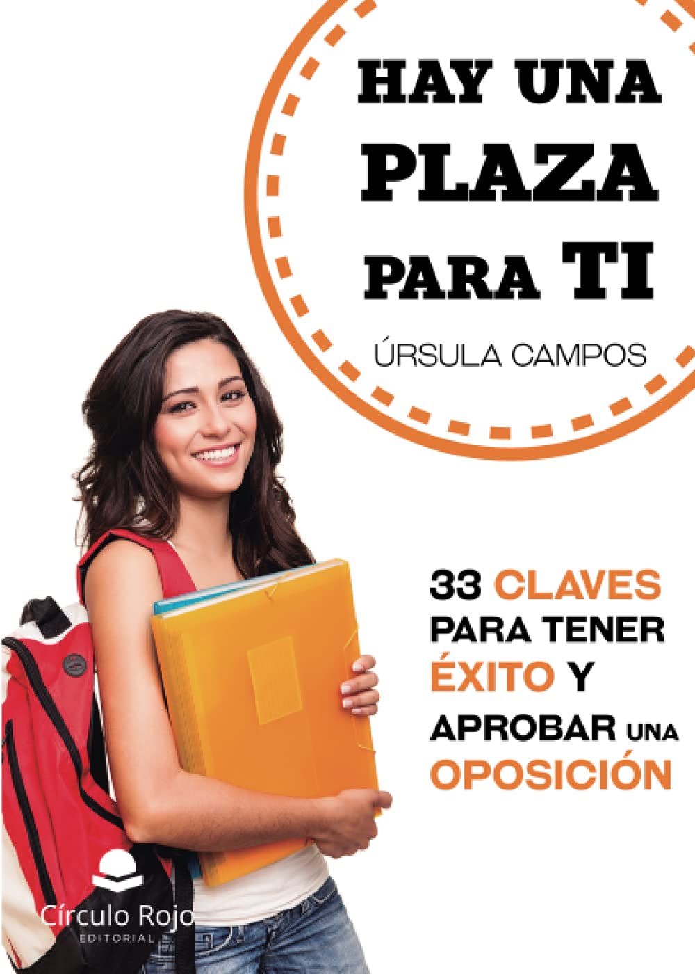 Hay una plaza para ti. 33 claves para tener éxito y aprobar una oposición Self-help