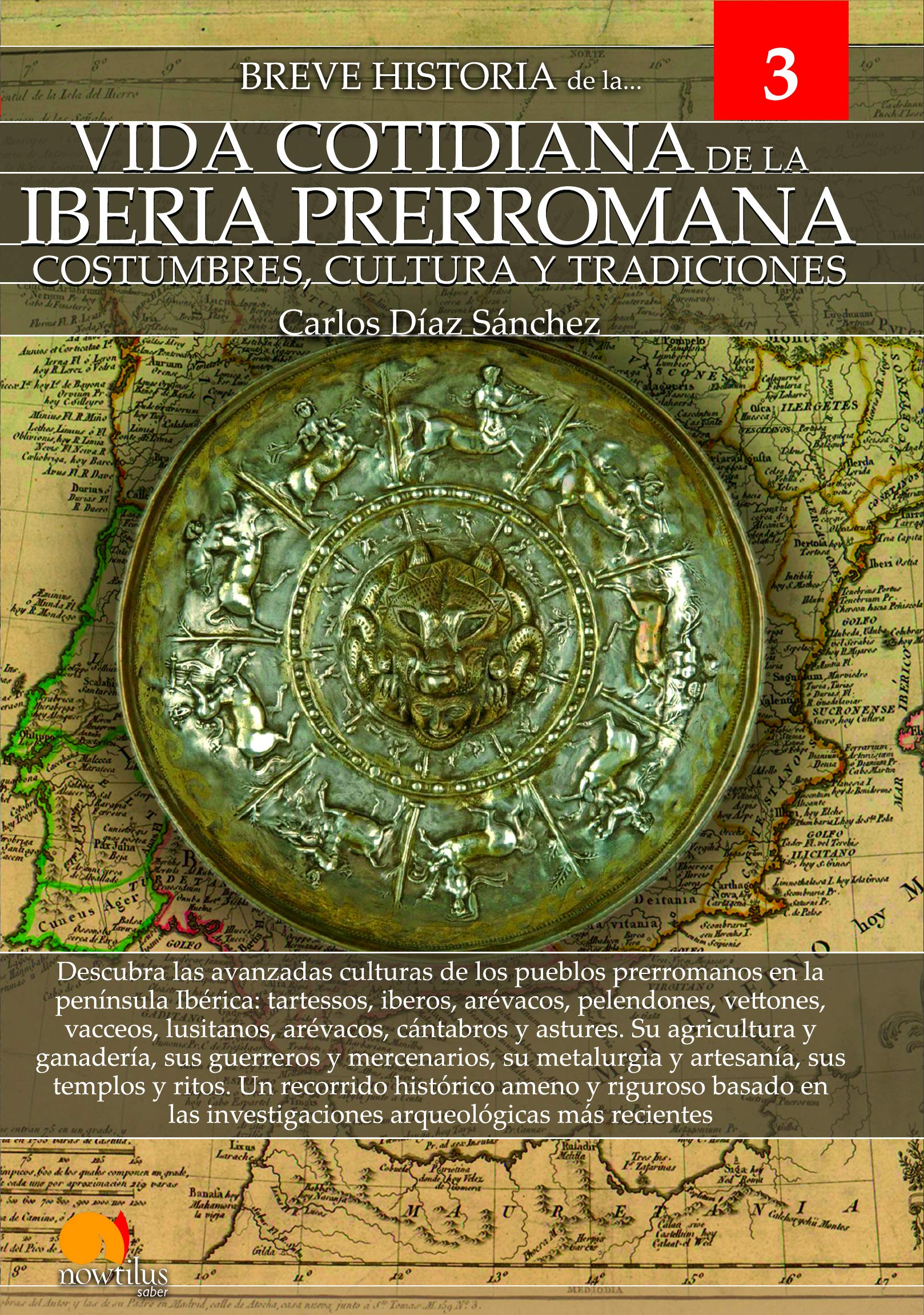 Breve historia de la vida cotidiana de la Iberia Prerromana Books