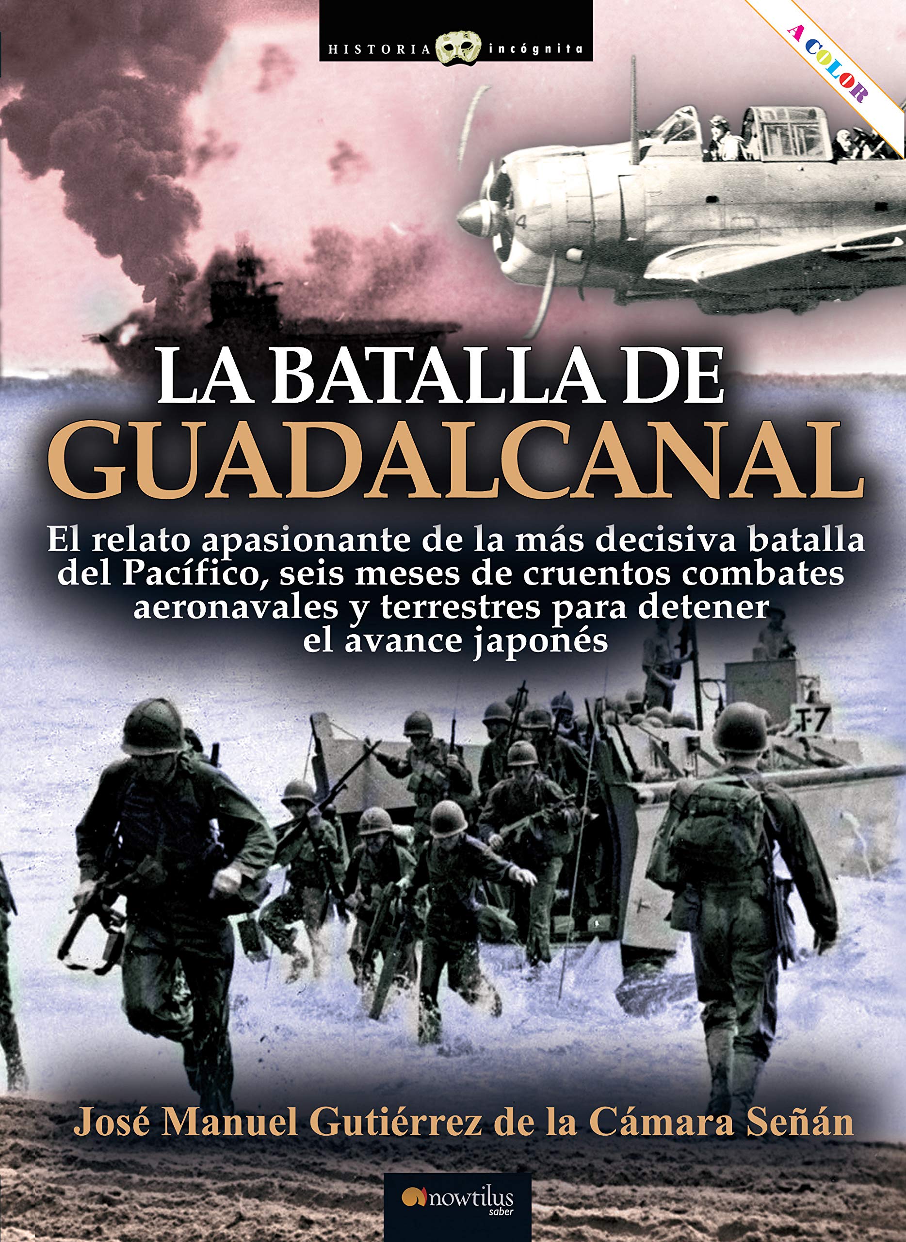 La batalla de Guadalcanal (Historia Incógnita) Books