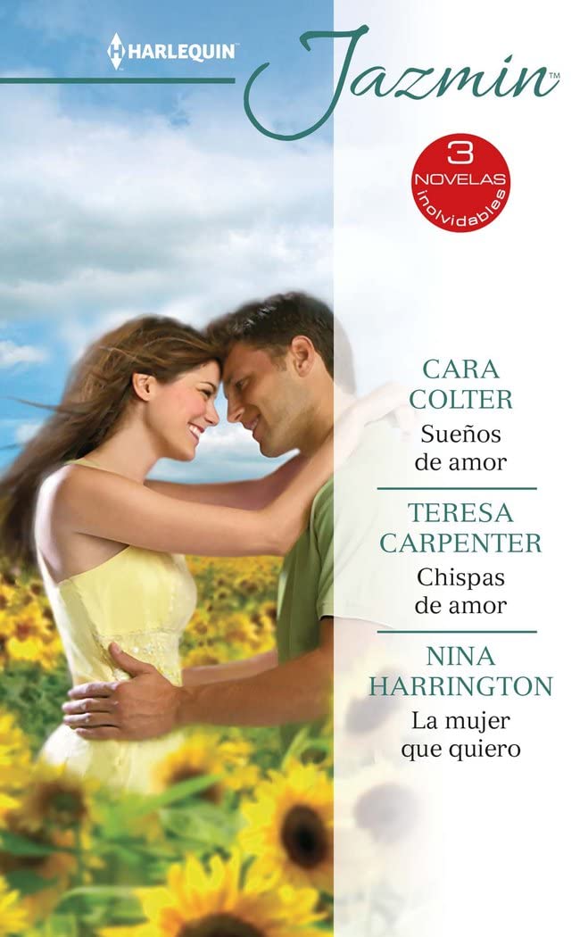 Sueños de amor; Chispas de amor; La mujer que quiero (OMNIBUS JAZMIN, Band 469) Contemporary literature