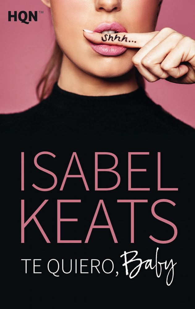 Te quiero, baby (HQN, Band 191) Books