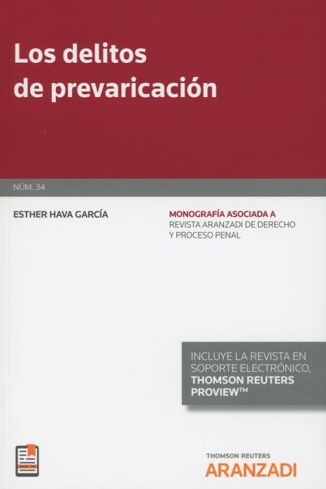 Los delitos de prevaricación (Papel + e-book) (Monografía - Revista Derecho Procesal y Penal, Band 34) Law