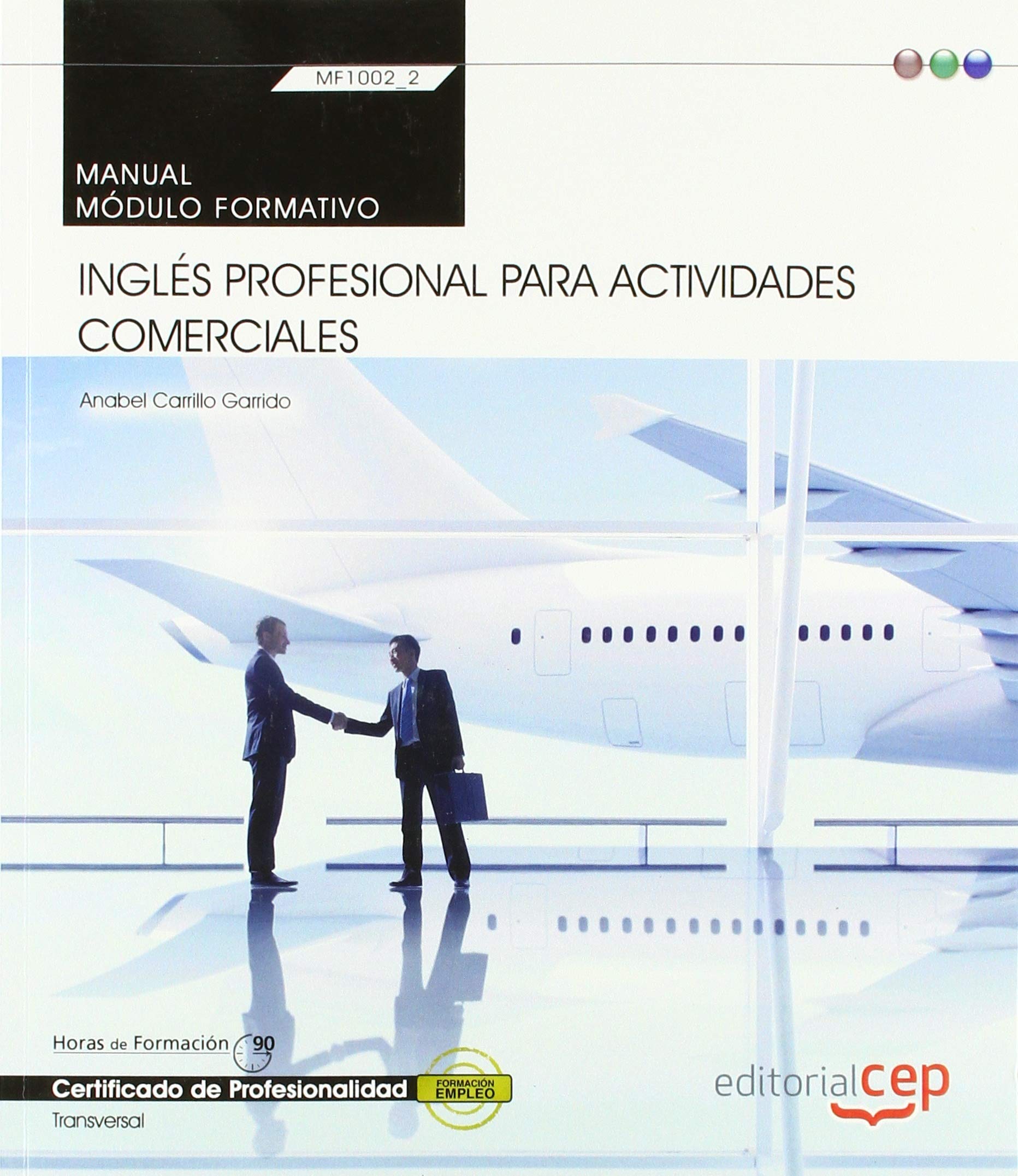 Manual. Inglés profesional para Actividades comerciales (MF1002_2: Transversal). Certificados de profesionalidad Foreign Languages ​​& Dictionaries