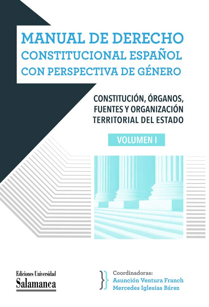 MANUAL DERECHO CONSTITUCIO.ESPAÃ‘OL 1 CON PERSPEC.DE GENERO (General Universitaria) Books