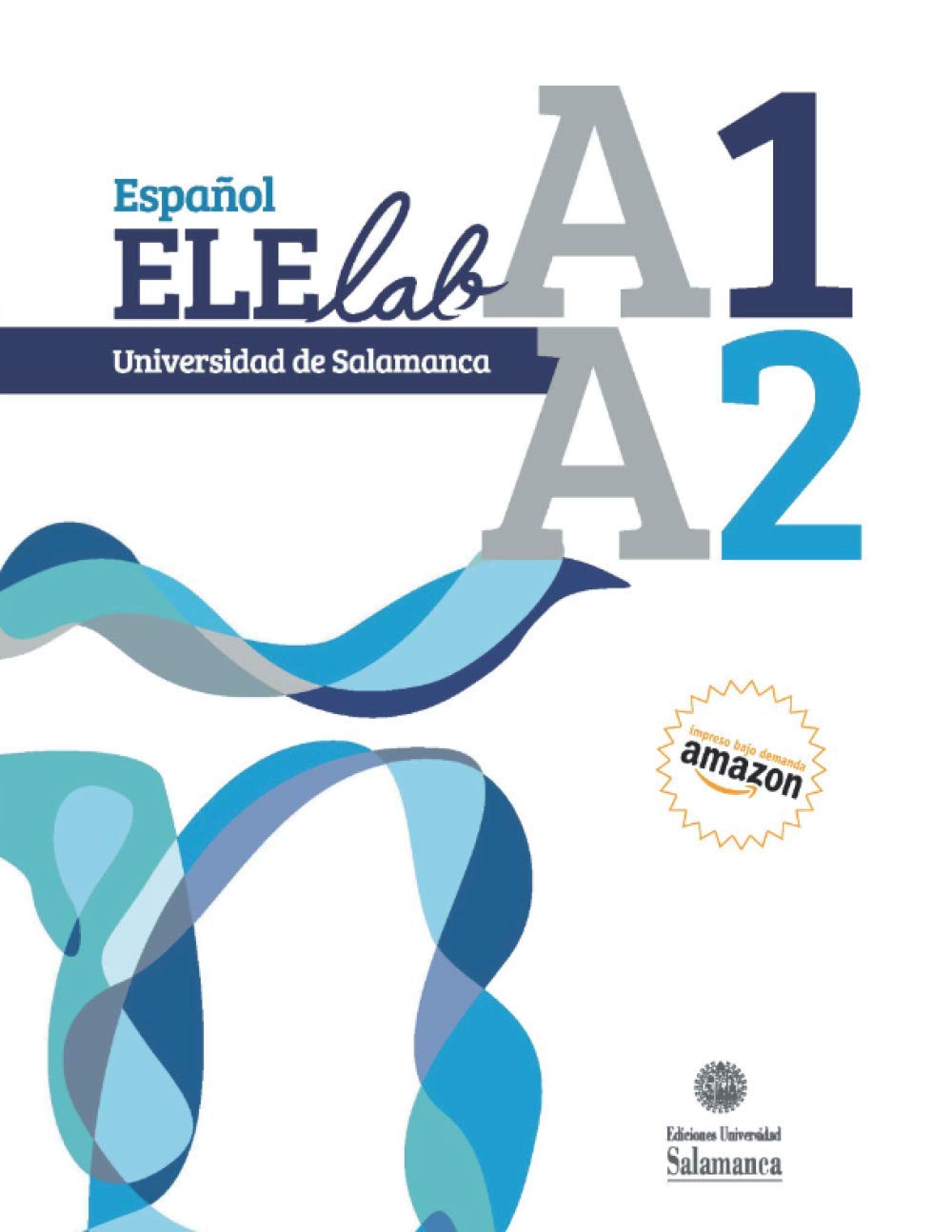 Español ELElab. Universidad de Salamanca. A1-A2 (Español para Extranjeros, Band 7) Foreign Languages ​​& Dictionaries