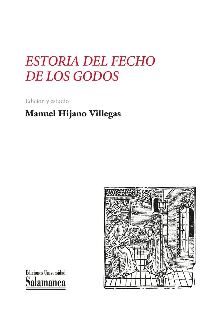 Estoria del fecho de los godos: edición y estudio (Textos Recuperados, Band 38) Contemporary literature