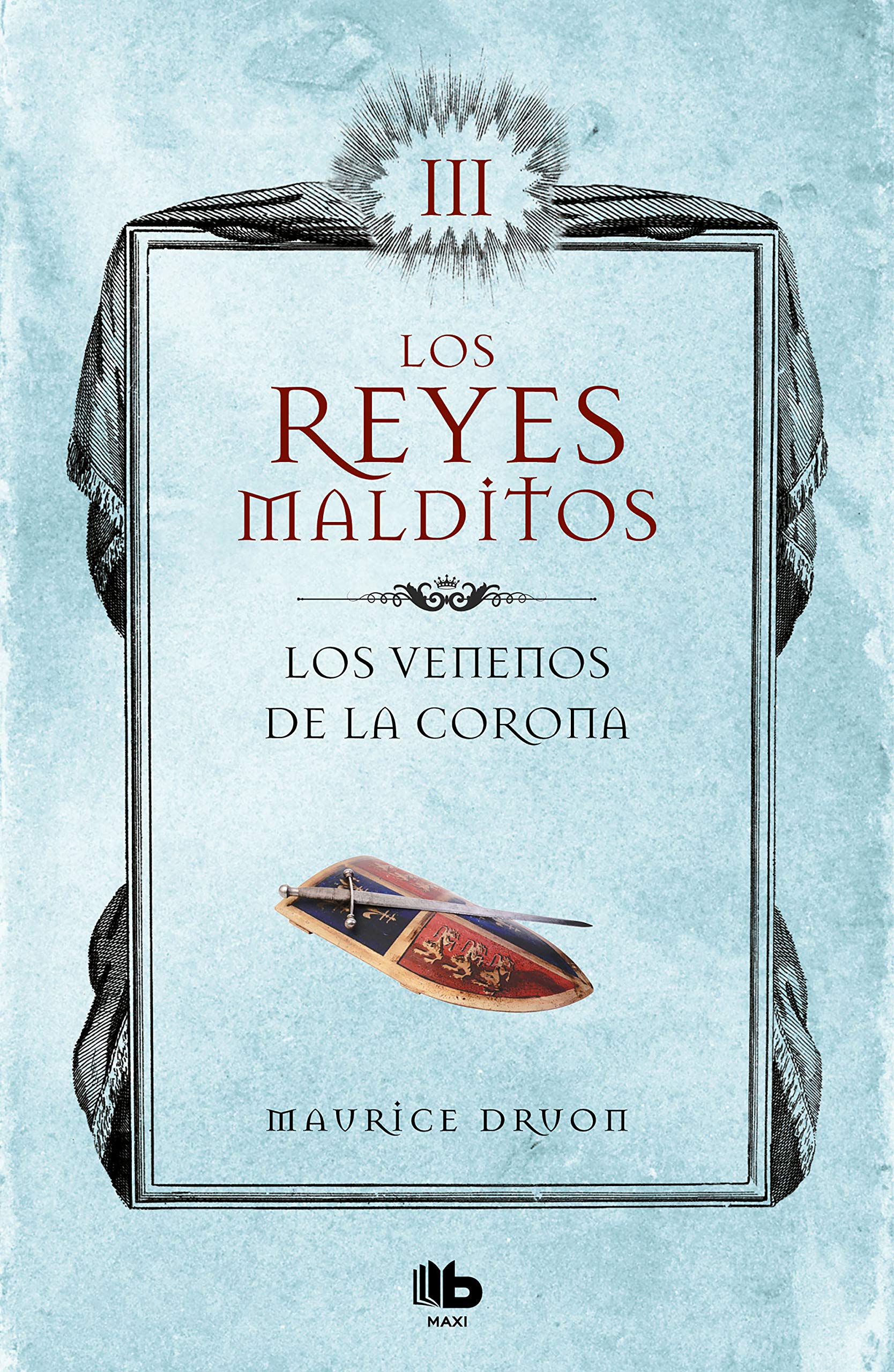 Los venenos de la corona (Los Reyes Malditos 3) (Ficción, Band 3) Historical Fiction