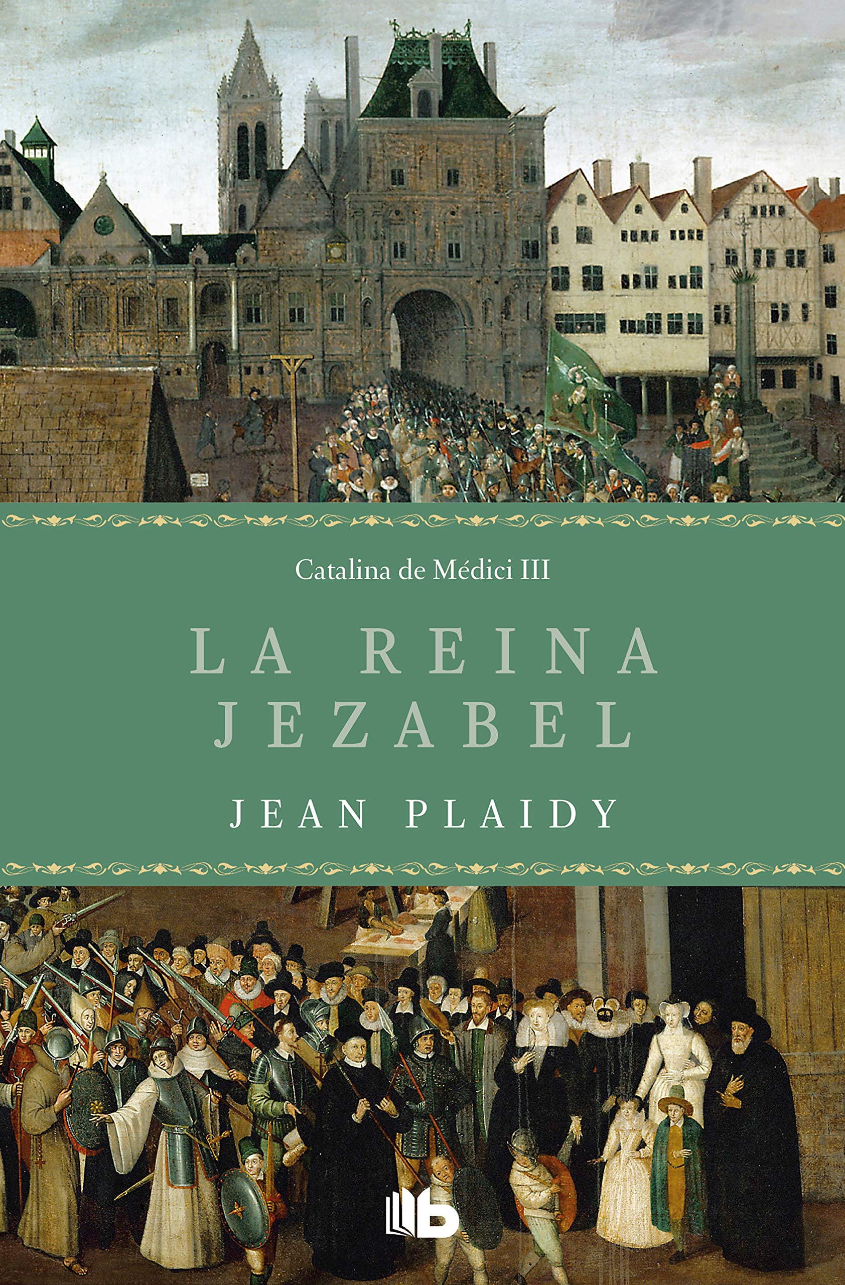 La reina Jezabel (Trilogía de los Médici 3) (Ficción, Band 3) Historical Fiction