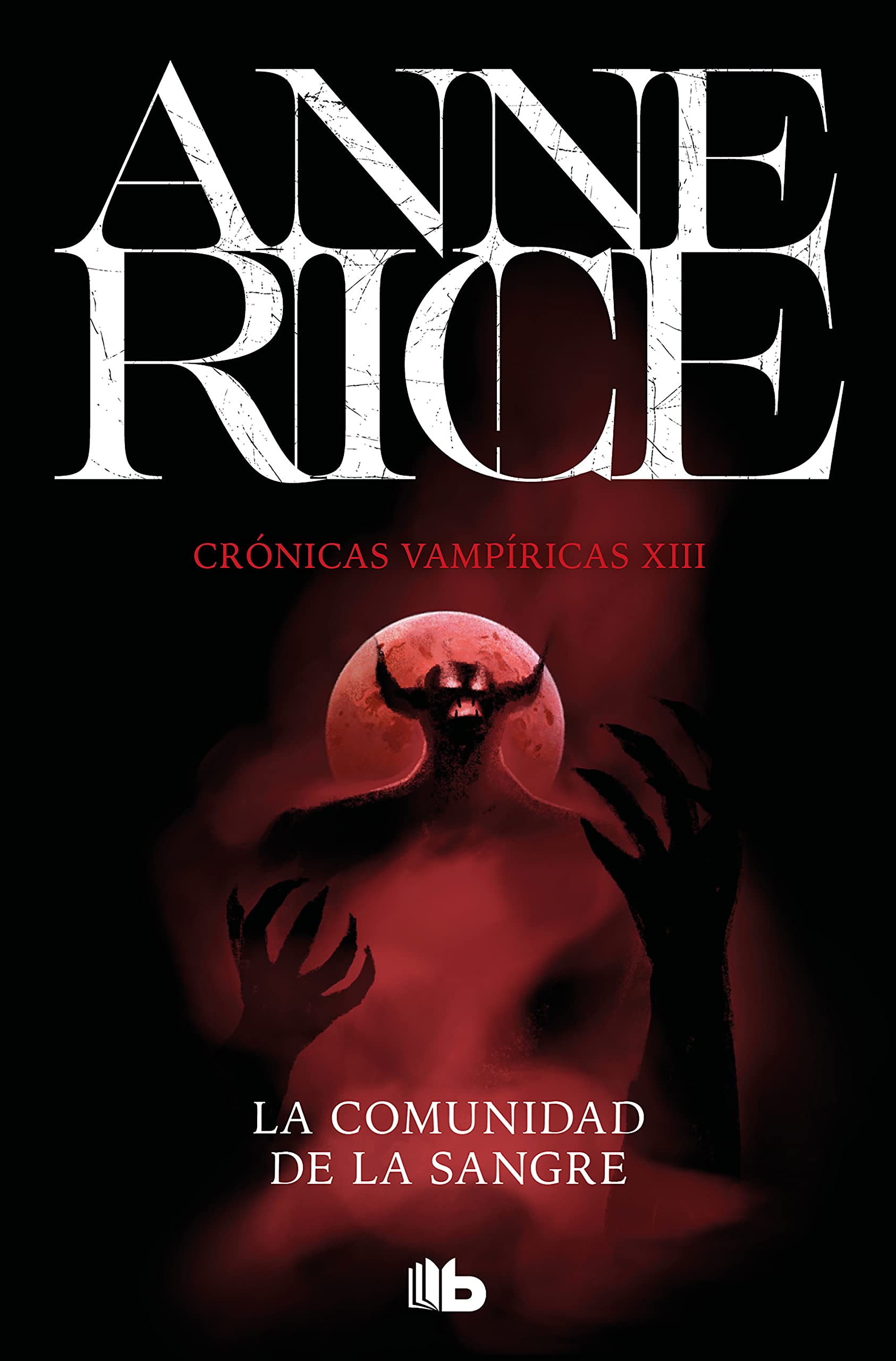 La comunidad de la sangre (Crónicas Vampíricas 13): Una historia del príncipe Lestat book
