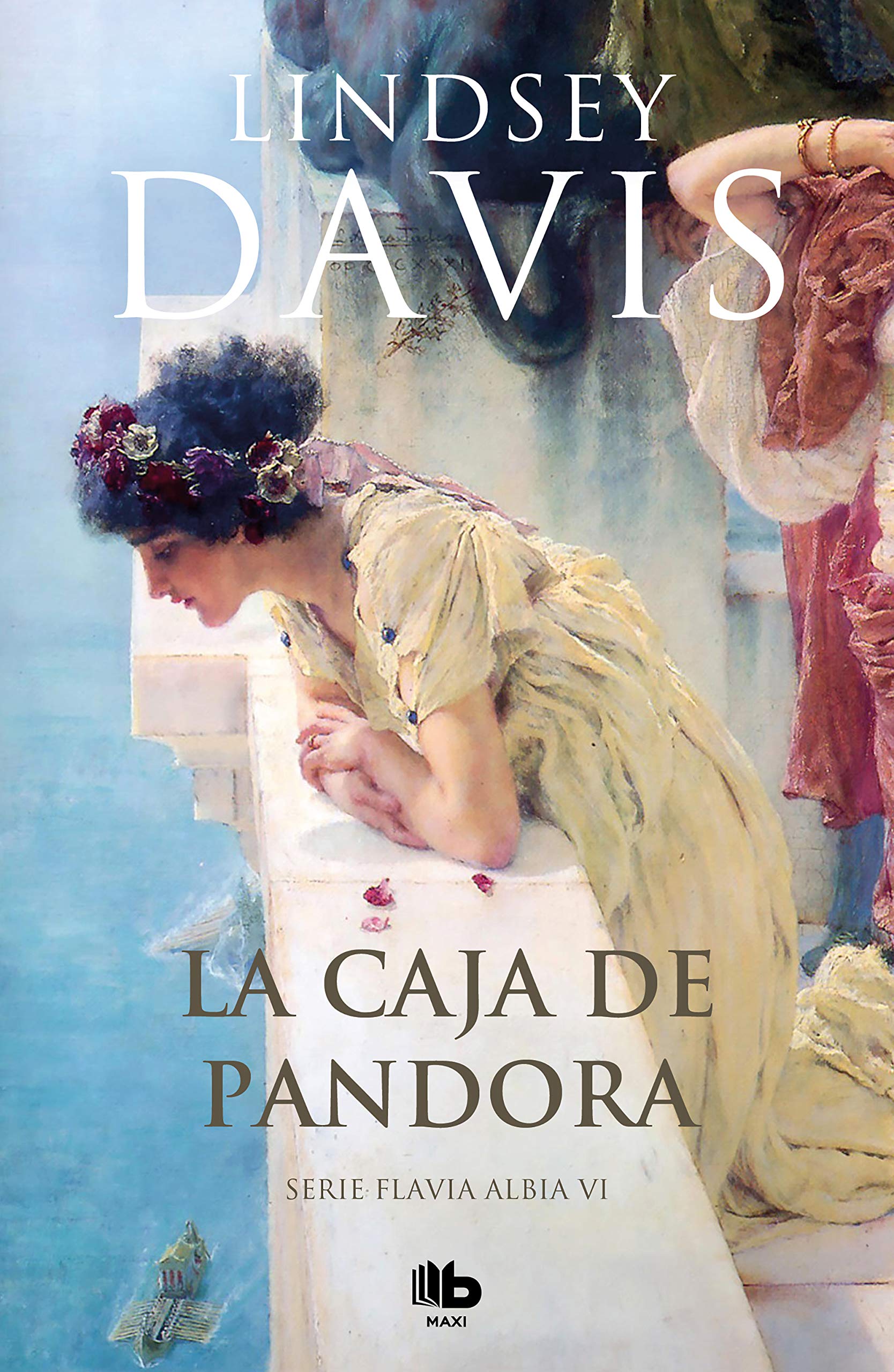 La caja de Pandora (Un caso de Flavia Albia, investigadora romana 6) (MAXI, Band 6) Historical Fiction