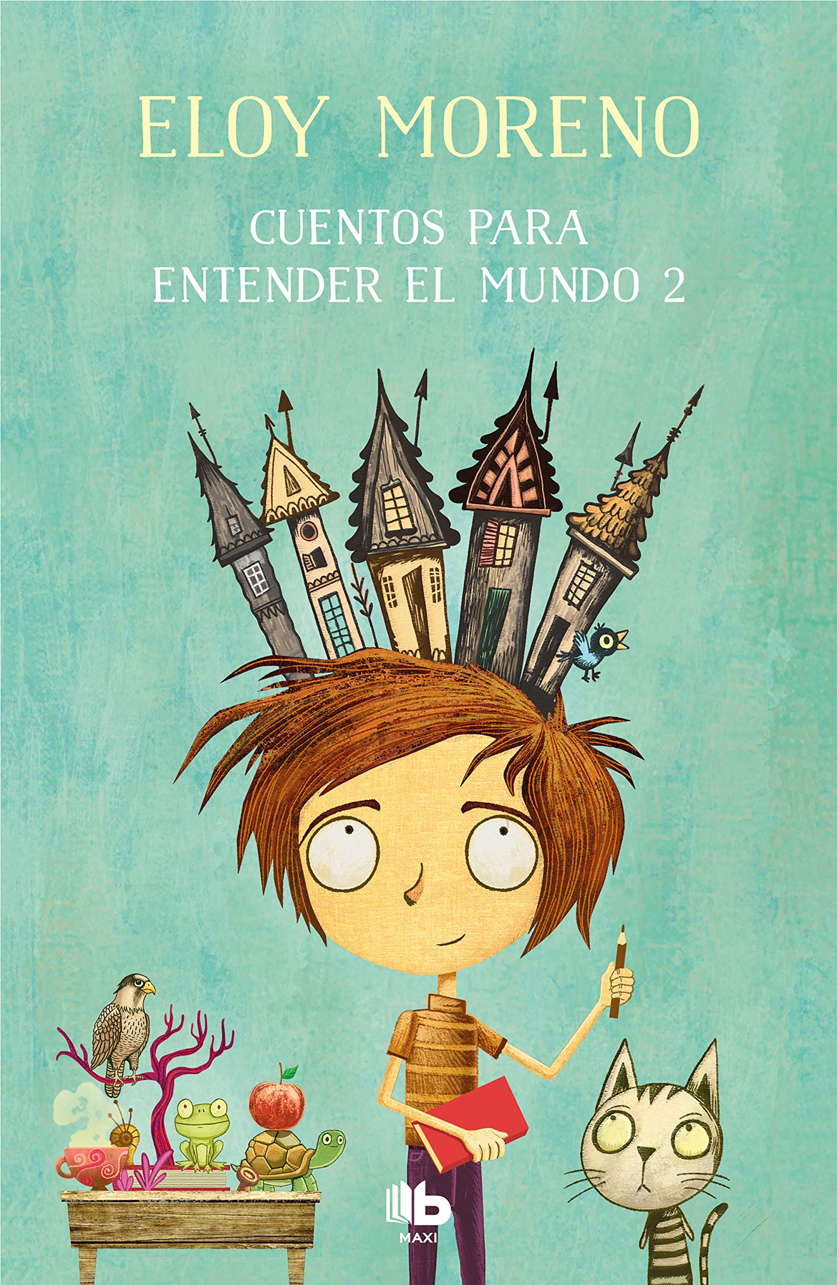 Cuentos para entender el mundo 2 (MAXI, Band 2) Essays & Short Stories