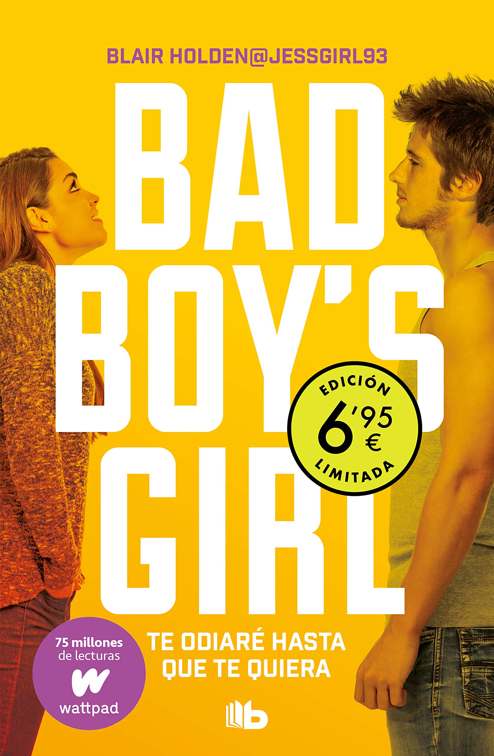 Te odiaré hasta que te quiera (edición limitada a precio especial) (Bad Boy's Girl 1) Fiction