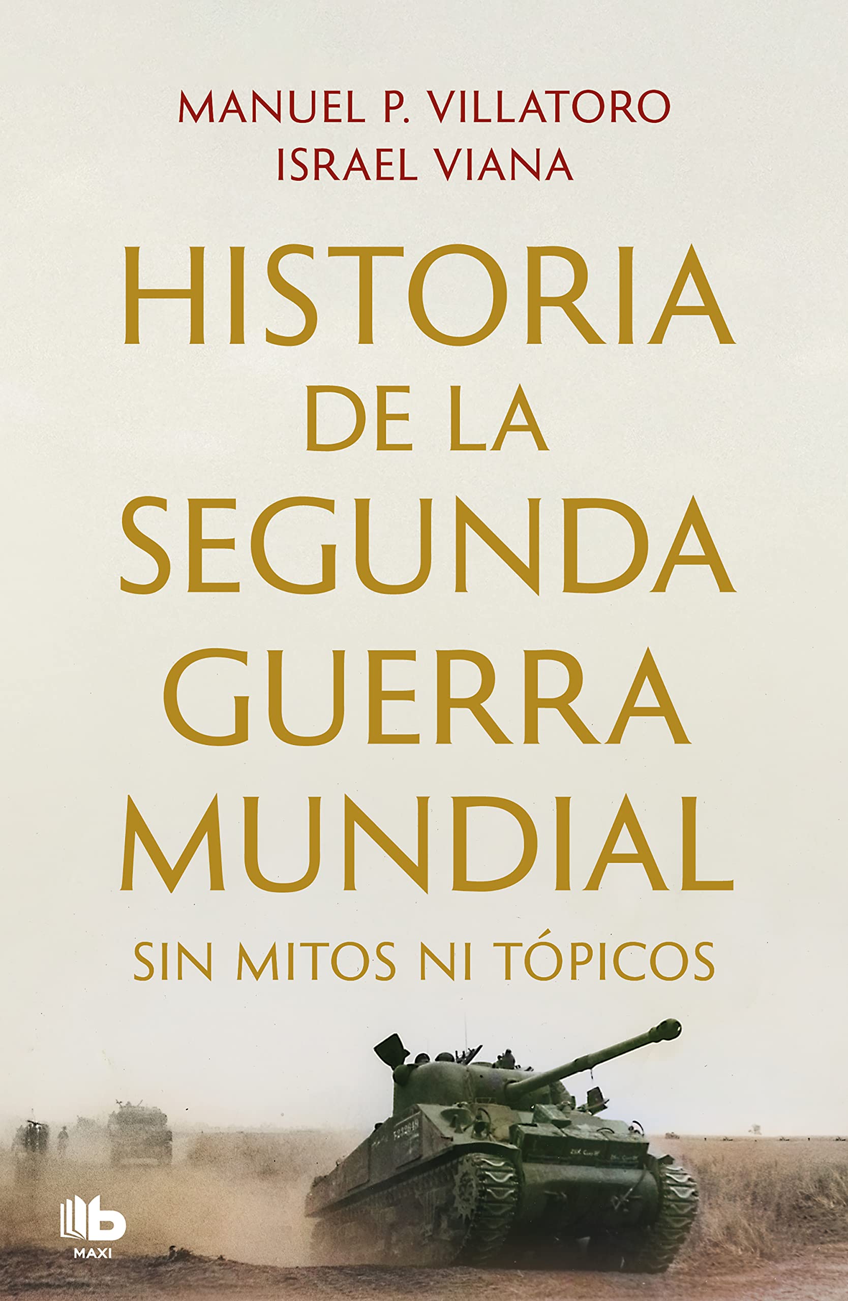 Historia de la Segunda Guerra Mundial sin mitos ni tópicos book