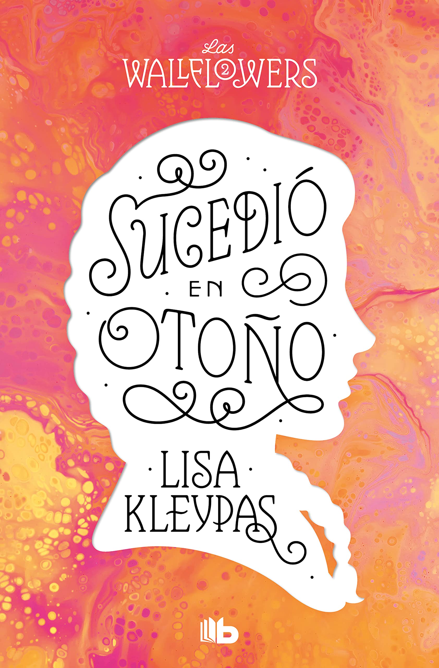 Sucedió en otoño (Las Wallflowers 2) (Ficción, Band 2) Historical Fiction