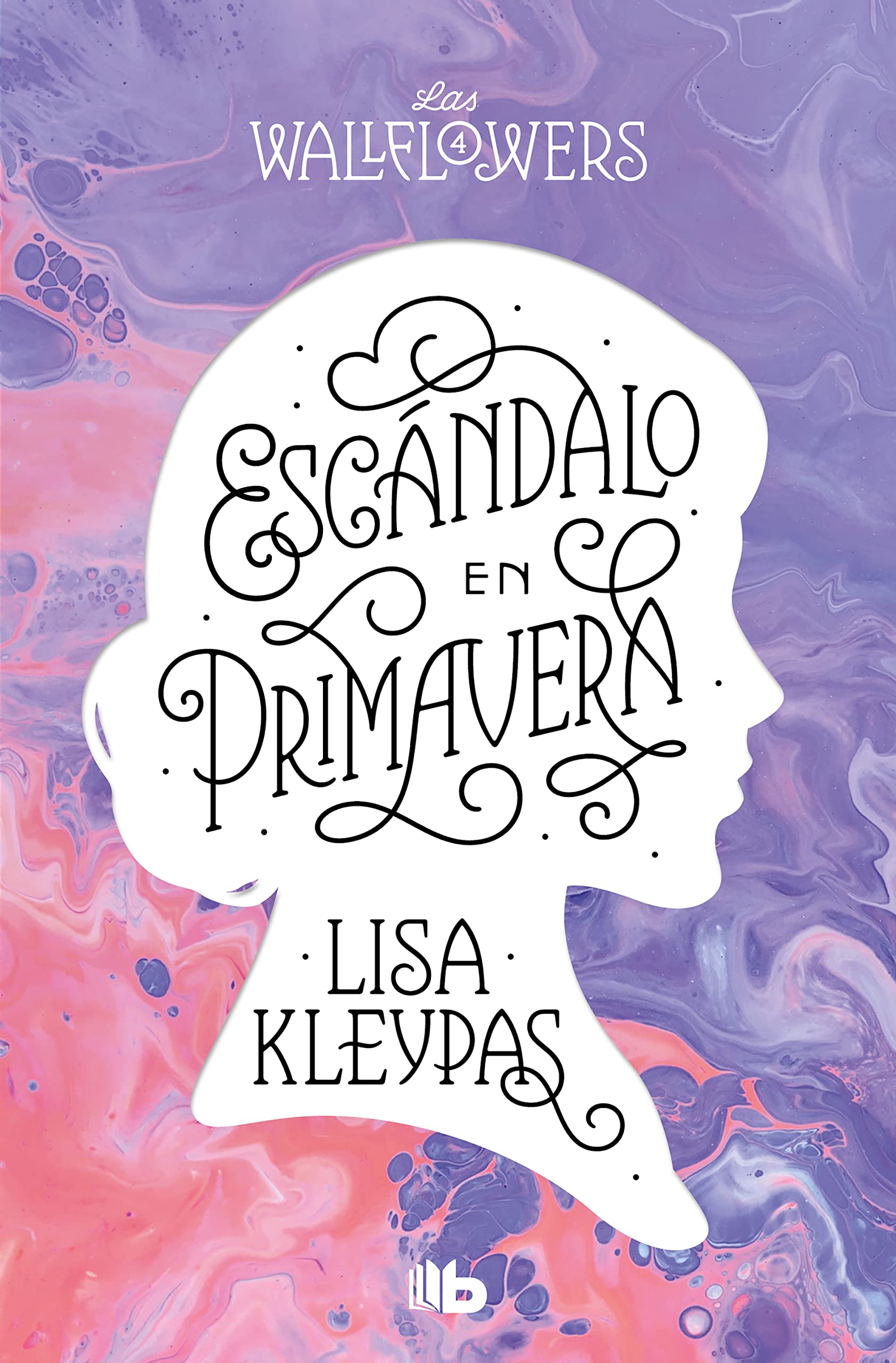 Escándalo en primavera (Las Wallflowers 4) (Ficción, Band 4) Historical Fiction