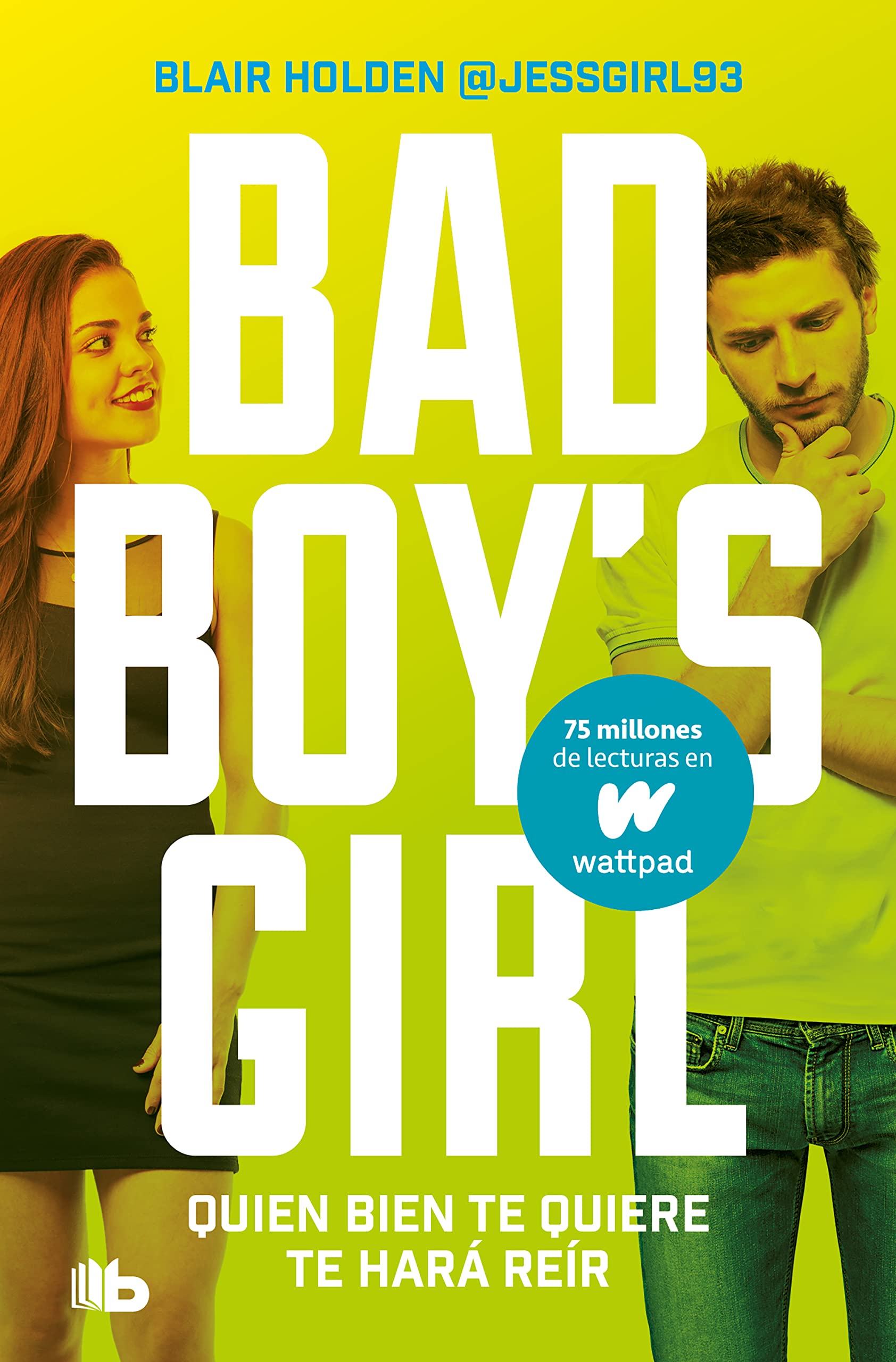 Quien bien te quiere te hará reír (Bad Boy's Girl 4) book