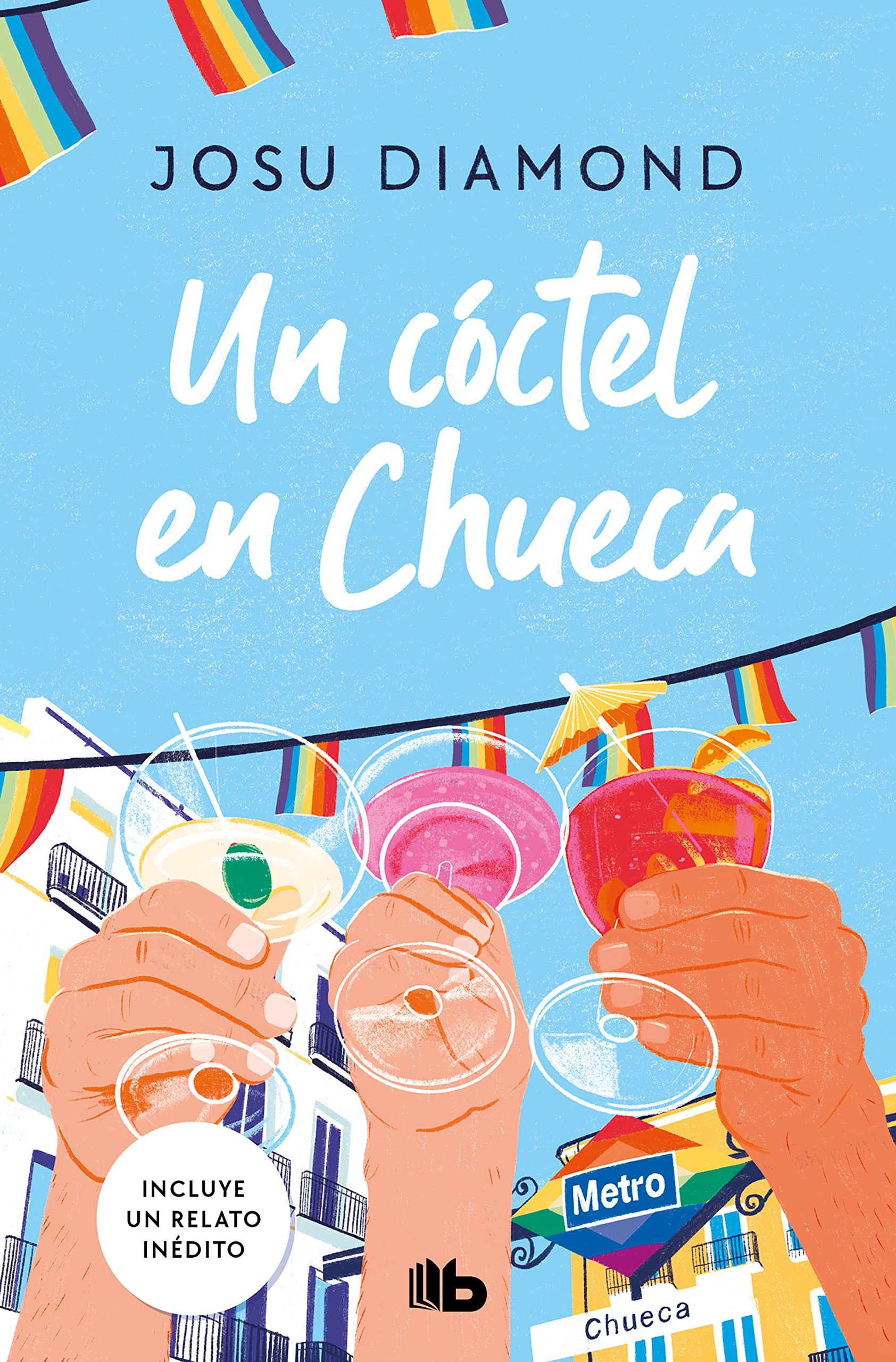 Un cóctel en Chueca (Trilogía Un cóctel en Chueca 1) (Ficción, Band 1) Contemporary literature