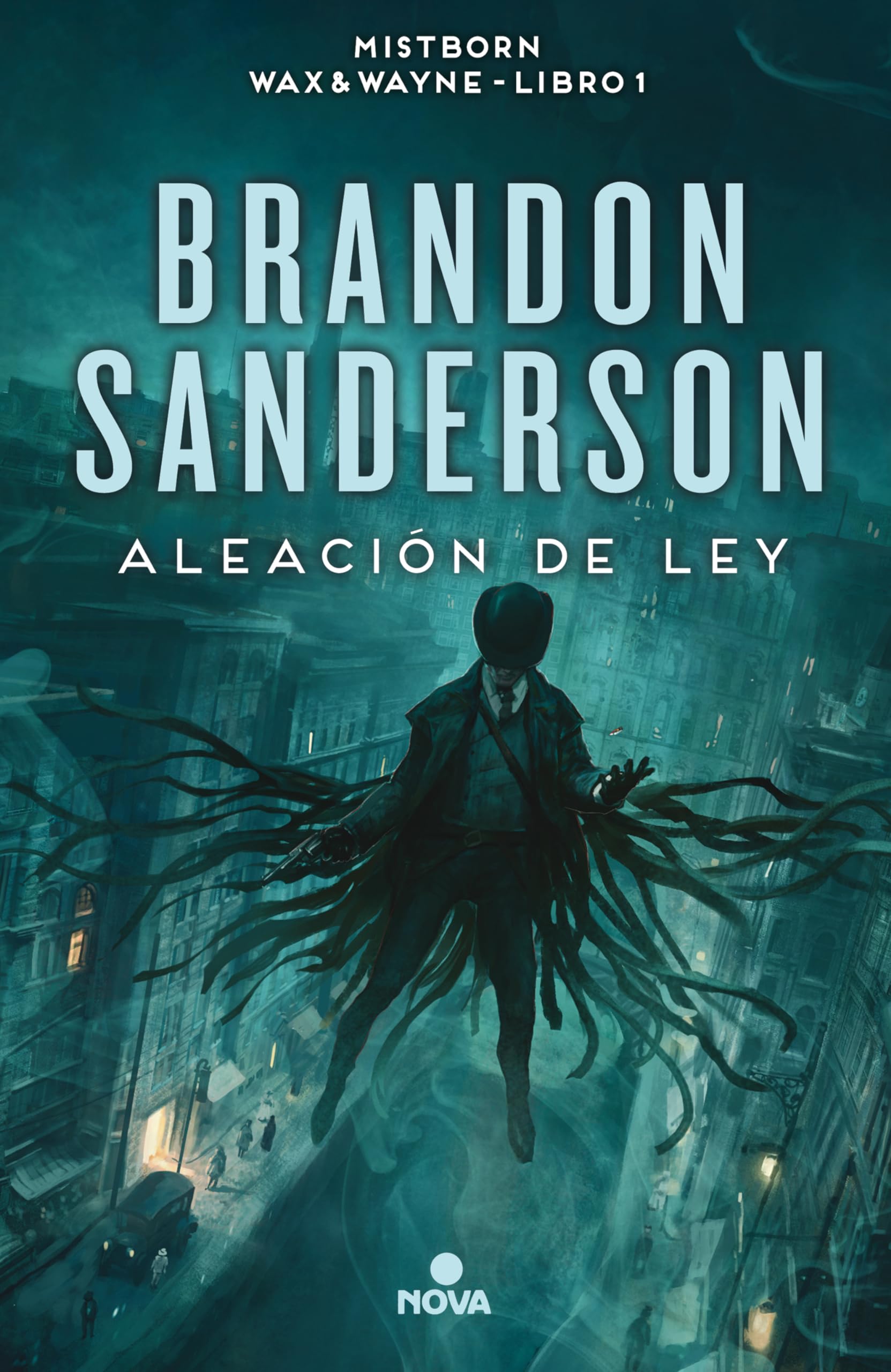 Aleación de ley (Wax & Wayne 1): Una novela de Mistborn (Ficción, Band 1) Contemporary literature