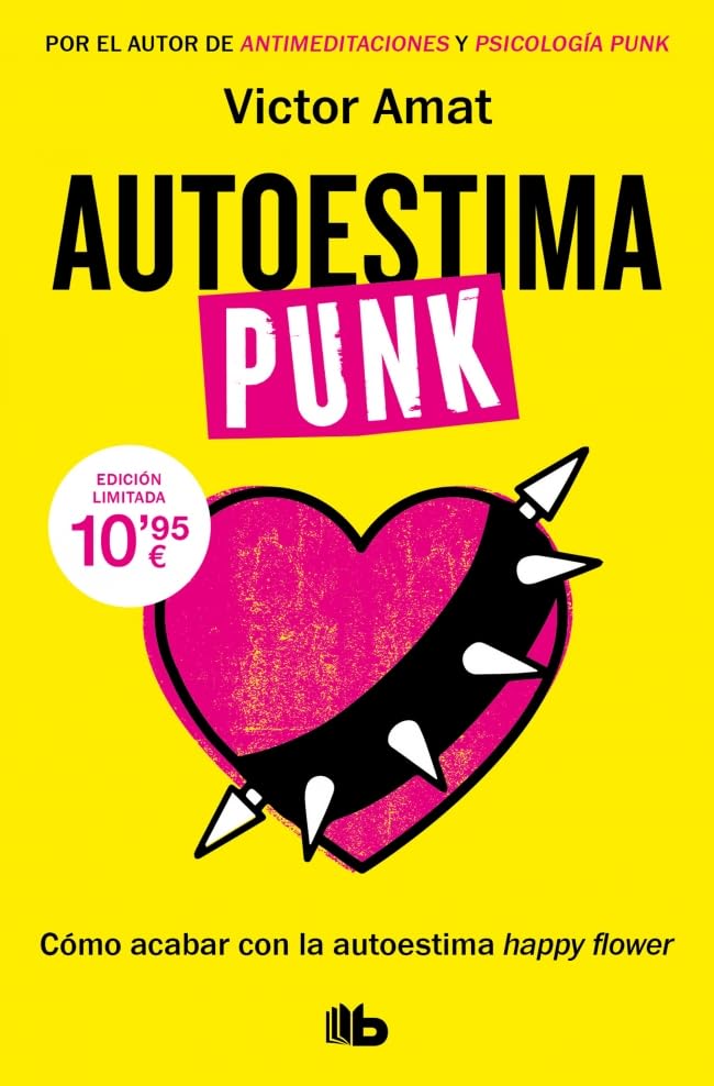 Autoestima punk: Cómo acabar con la autoestima happy flower book