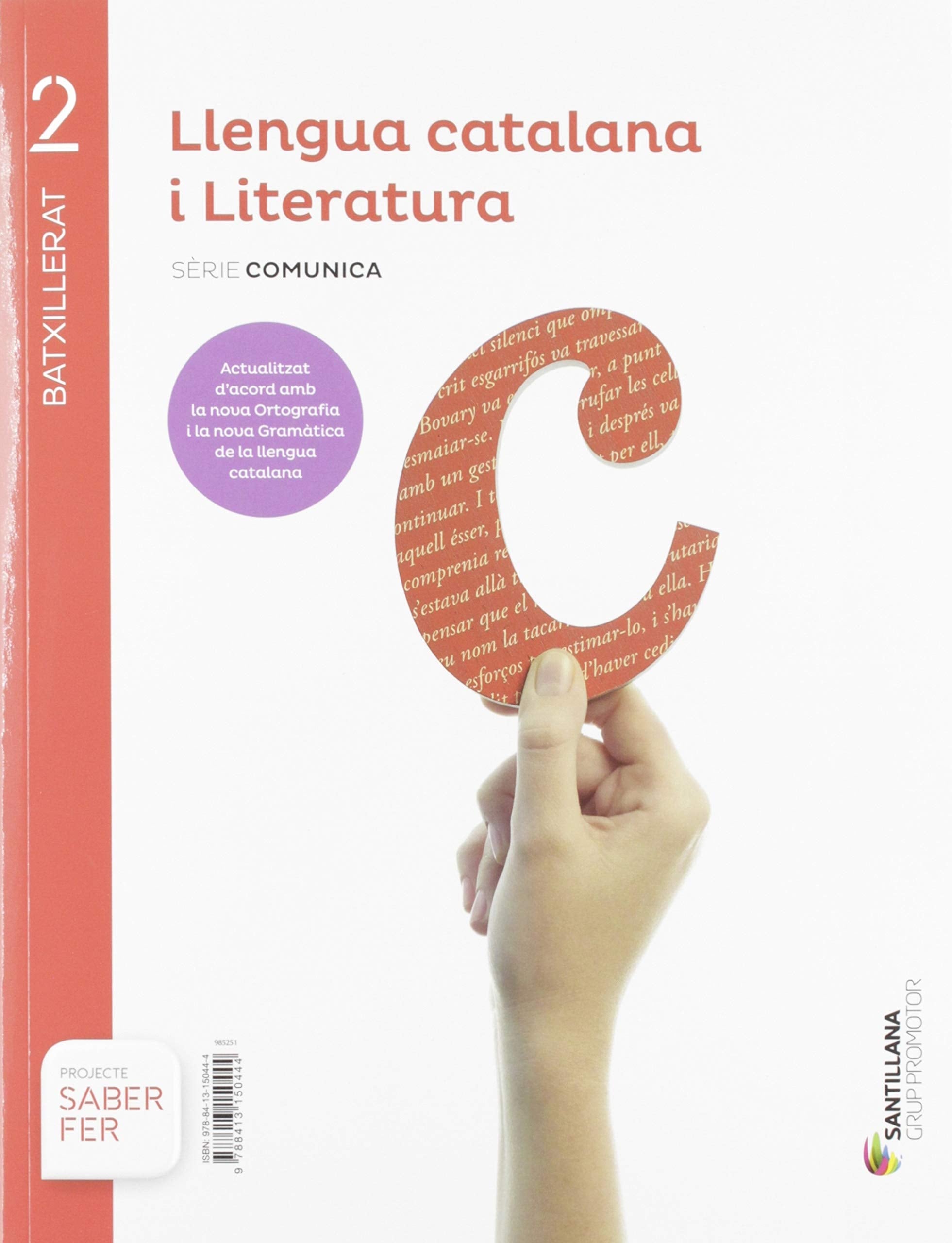 LLENGUA CATALANA I LITERATURA SERIE COMUNICA 2 BTX SABER FER book