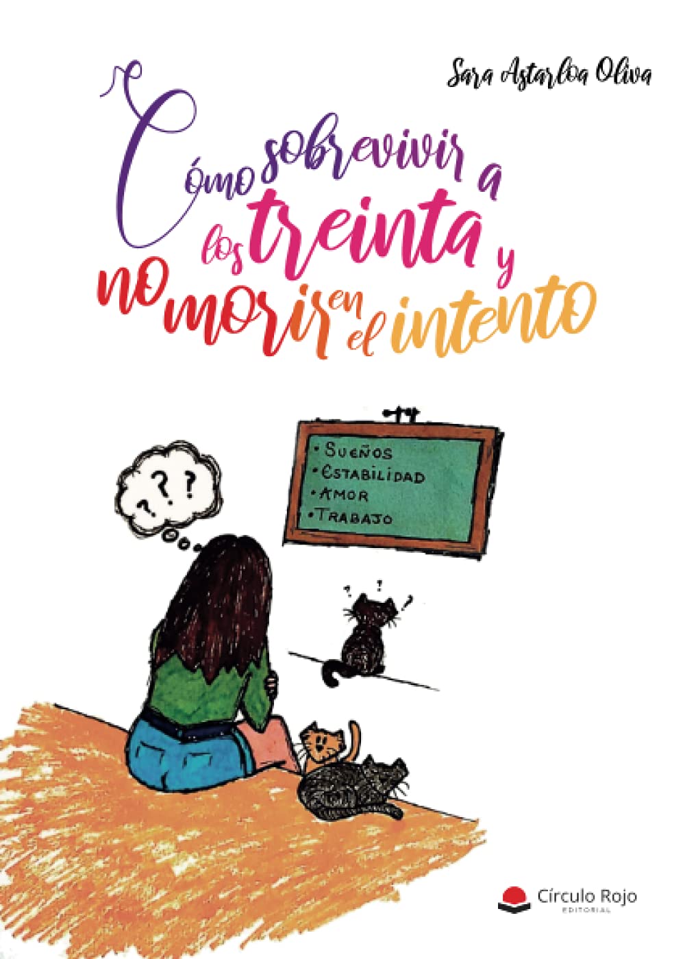 Cómo sobrevivir a los treinta y no morir en el intento Contemporary literature