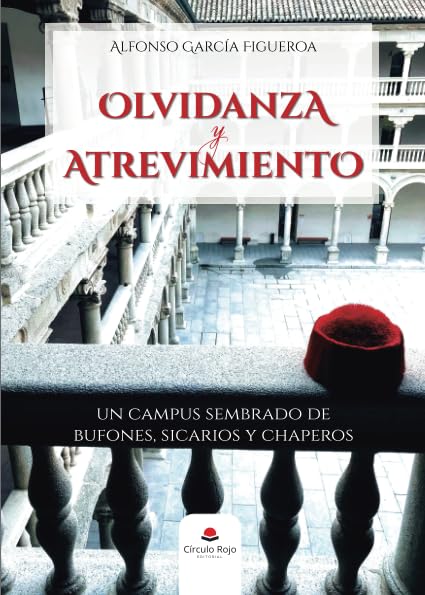 Olvidanza y atrevimiento. Un campus sembrado de bufones, sicarios y chaperos Contemporary literature