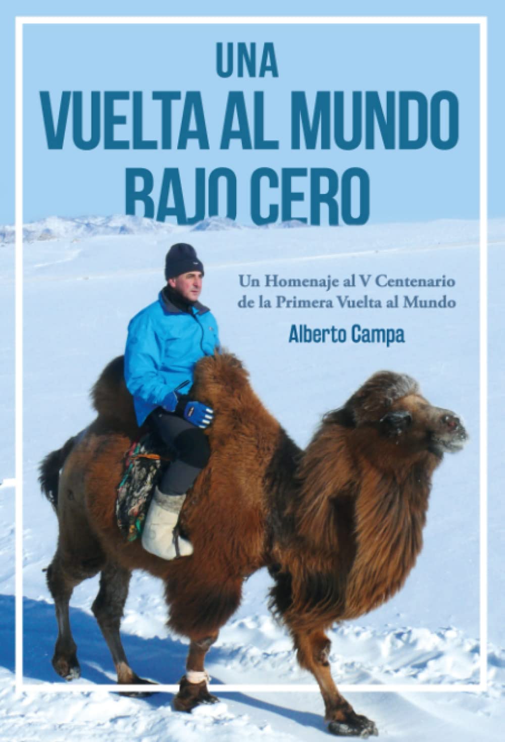 Una Vuelta al Mundo Bajo Cero book