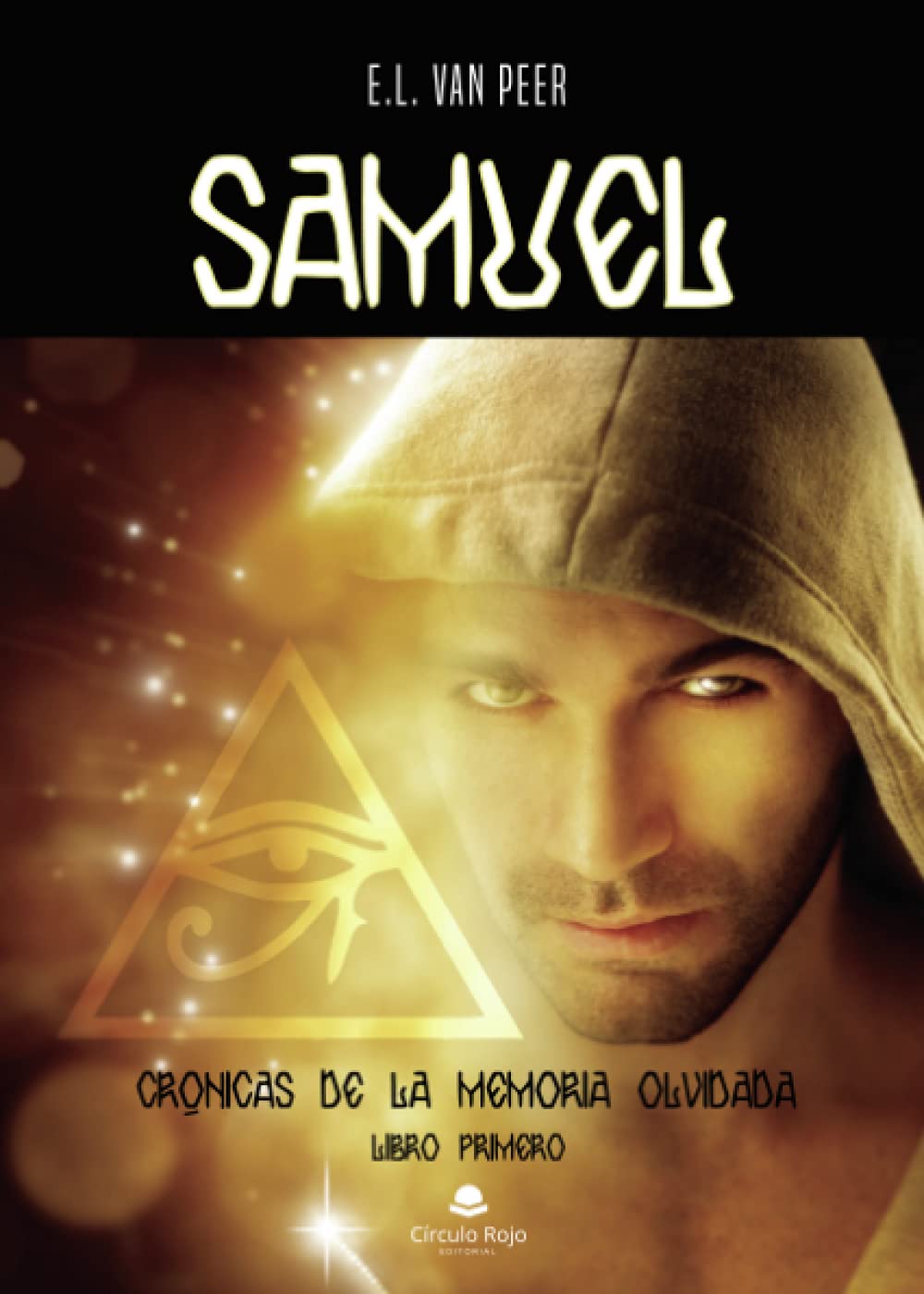 Samuel. Crónicas de la memoria olvidada. Libro primero: Crónicas de la memoria olvidada. Libro primero book